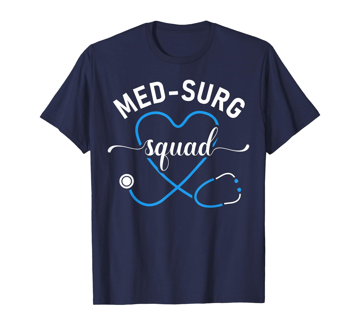 Med Surg Squad Appreciation Med Surg Nursing Nurse T-Shirt