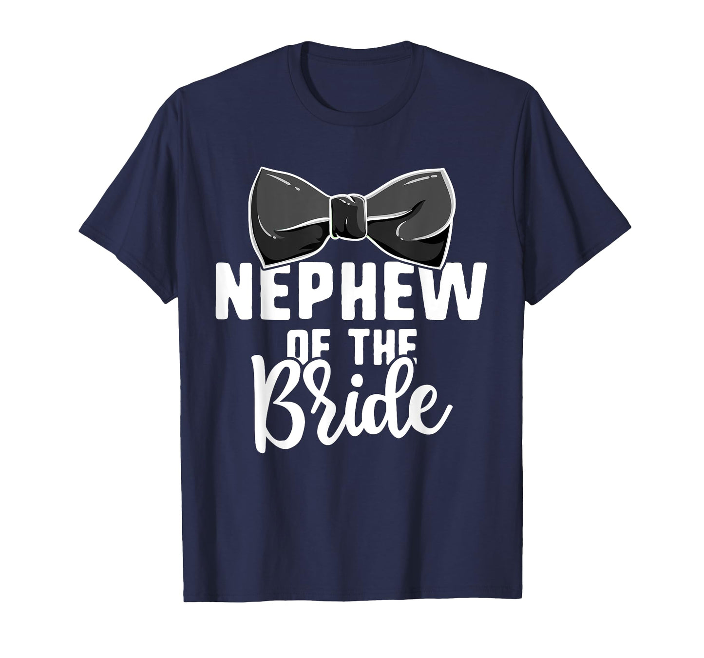 Nephew Of The Bride Wedding Shirts, Bachelorette Party T-Shirt