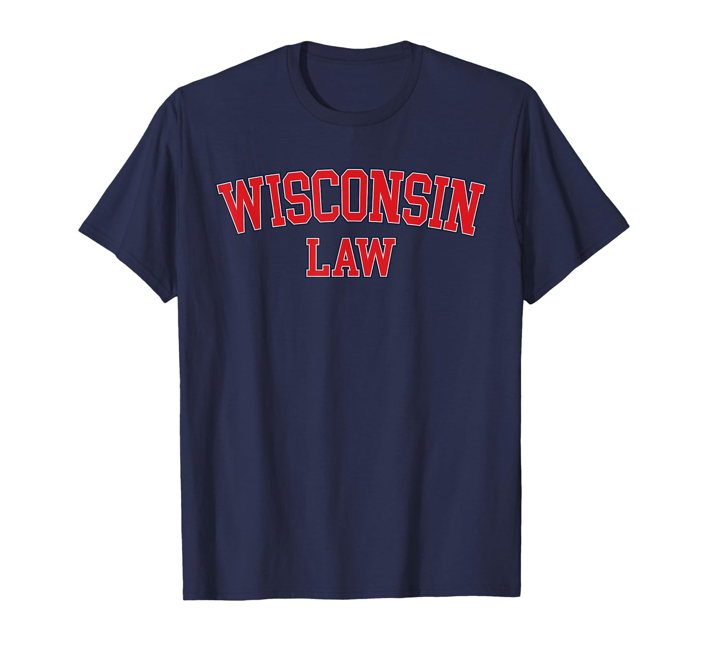 Wisconsin Law, Wisconsin Bar Graduate Gift Lawyer College T-Shirt