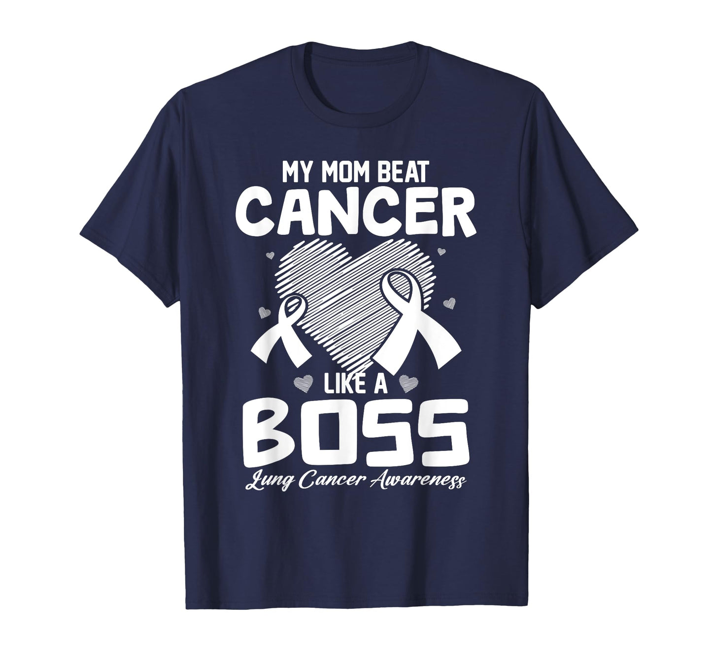 My Mom Beat Breast Cancer Like A Boss Lung Cancer Awareness T-Shirt