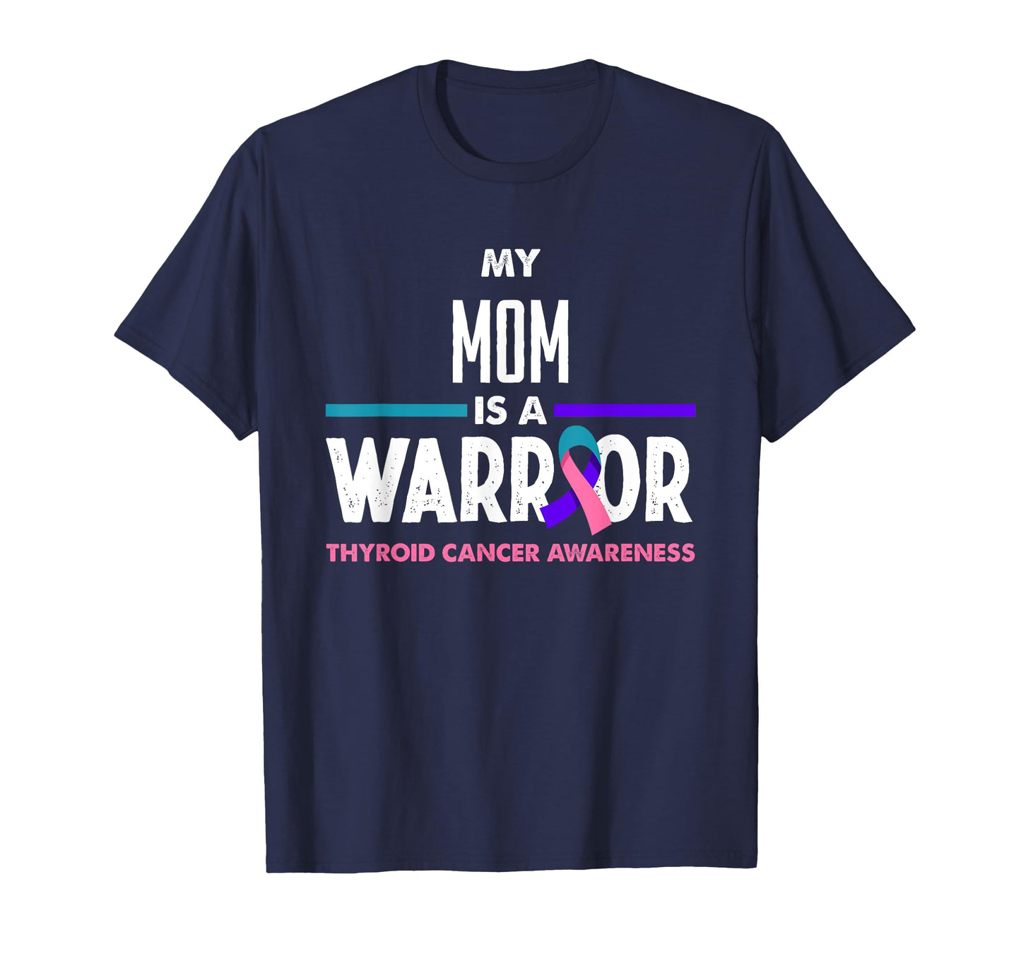My Mom Is A Warrior Thyroid Cancer Awareness T-Shirt