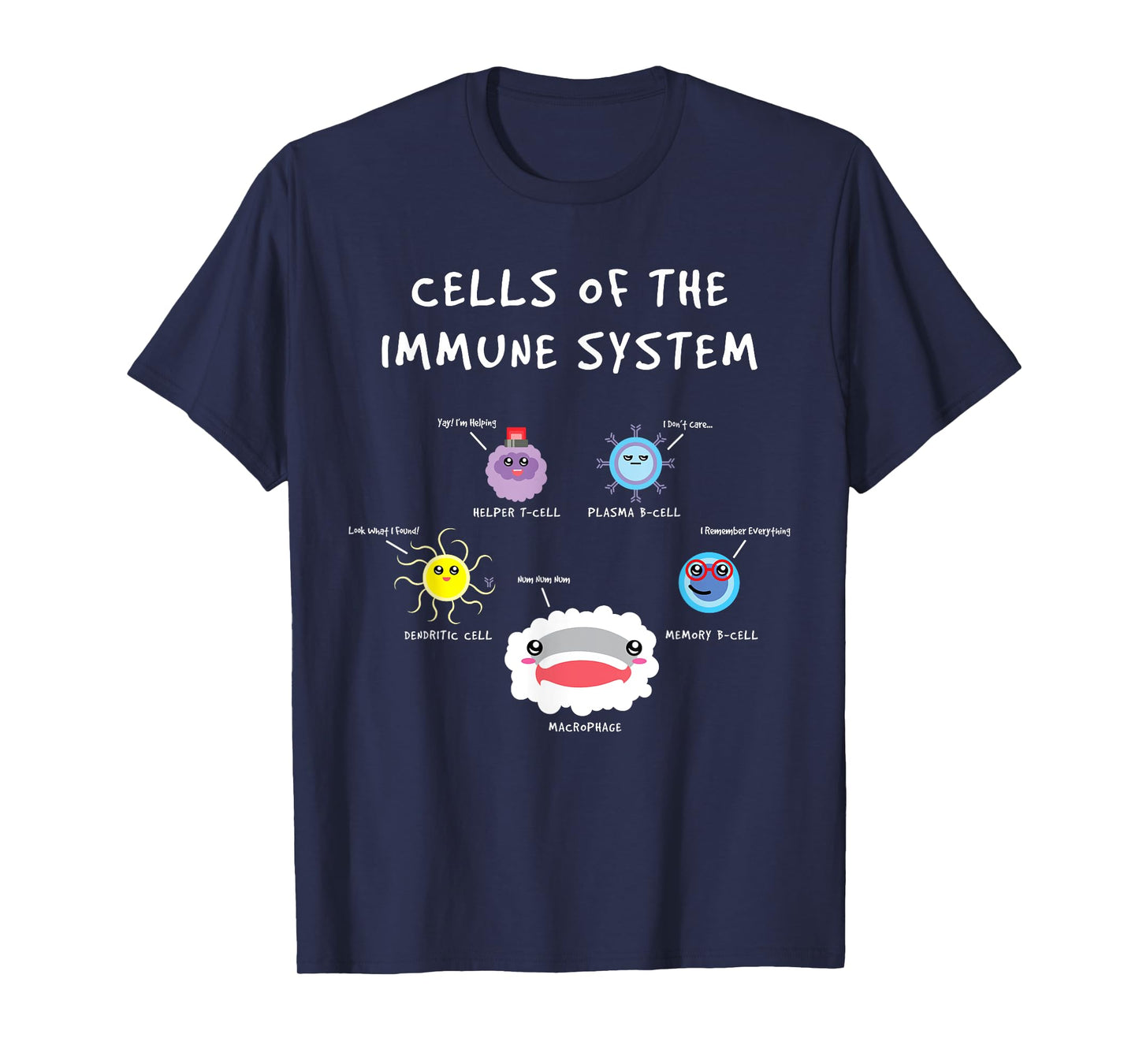 Immunology Lover Cells Of the Immune System Scientist T-Shirt