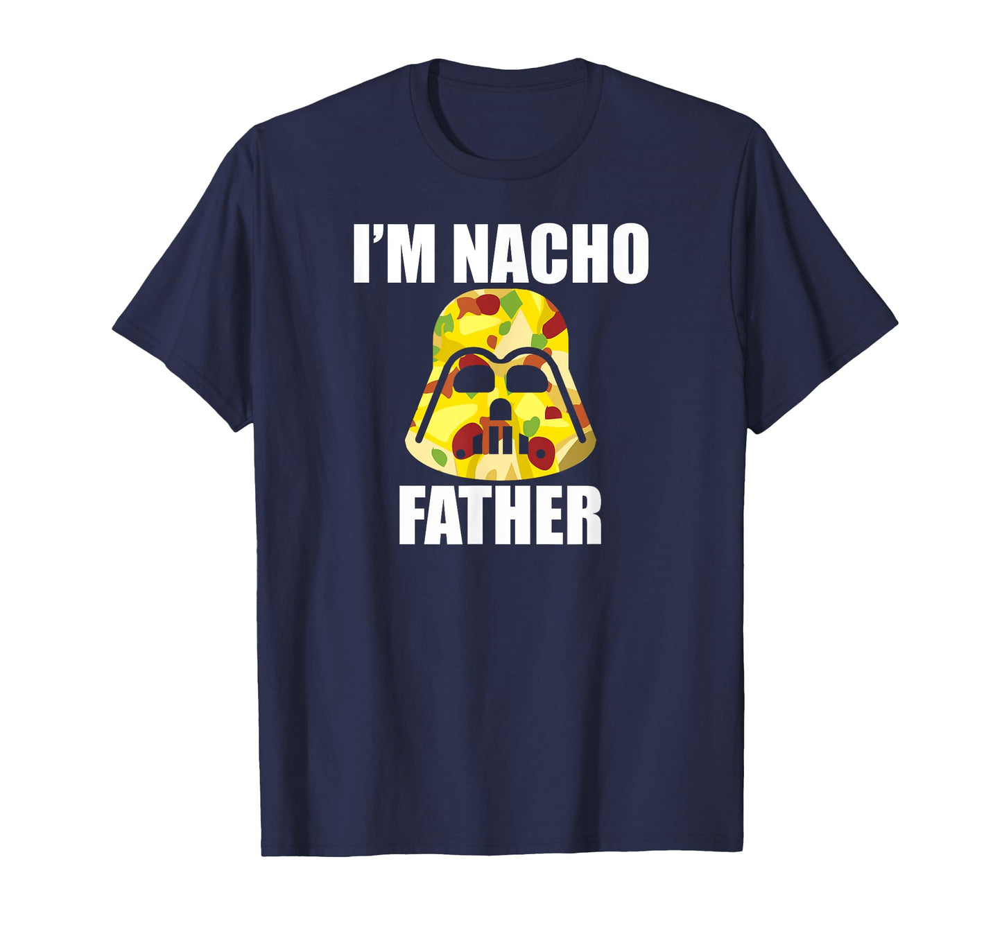 Fathers Funny I'm Nacho Father T-shirts T-Shirt