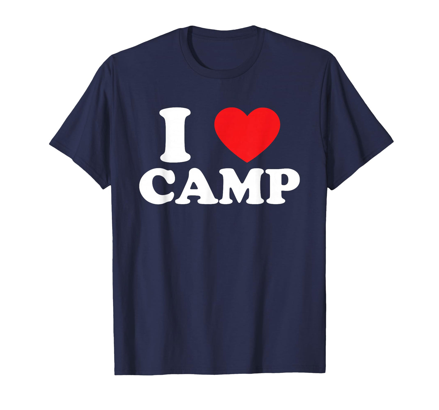 I Love Camp I Heart Camp Camping Camper T-Shirt