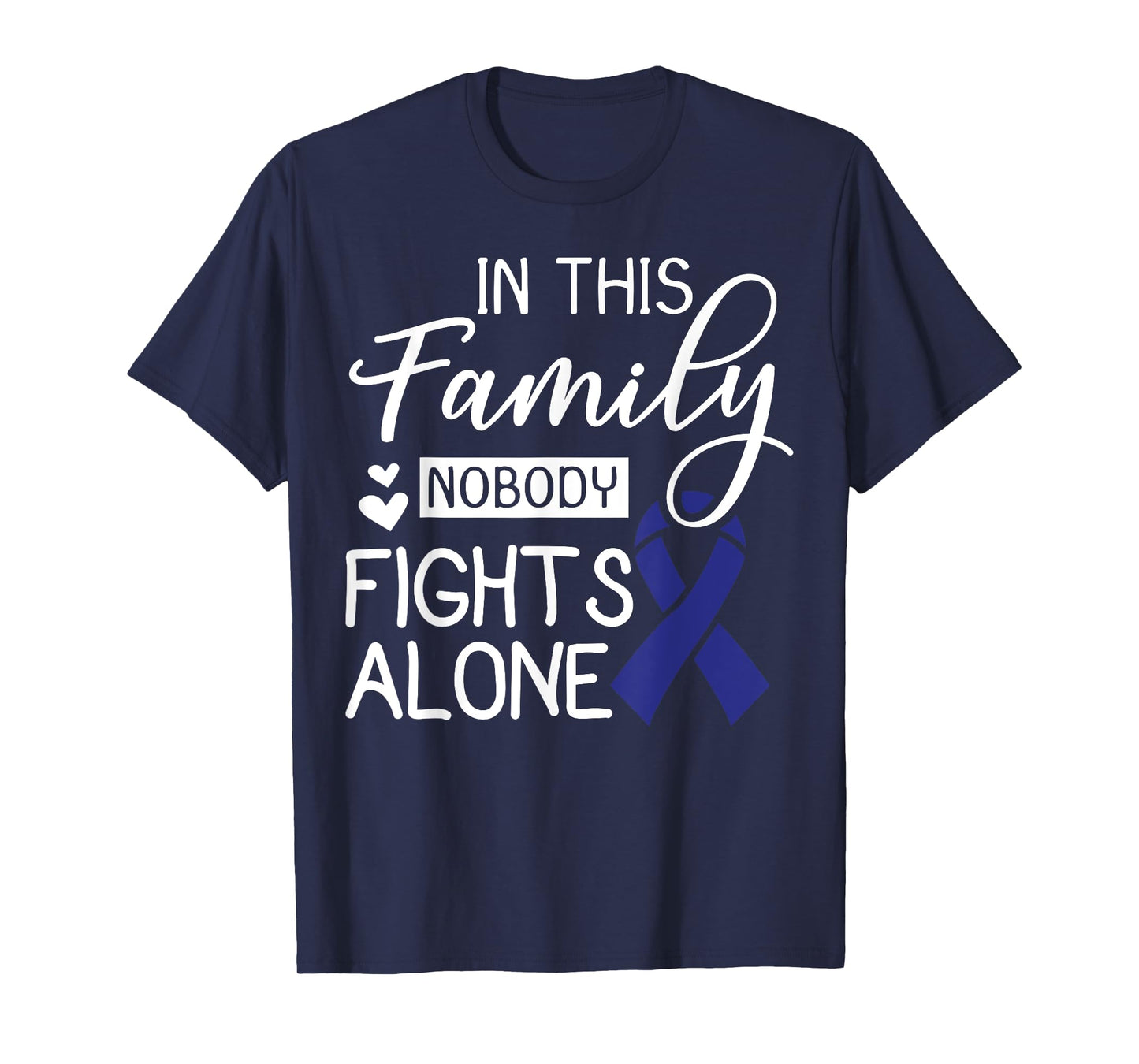 In This Family Nobody Fights Alone Gift Colorectal Cancer T-Shirt