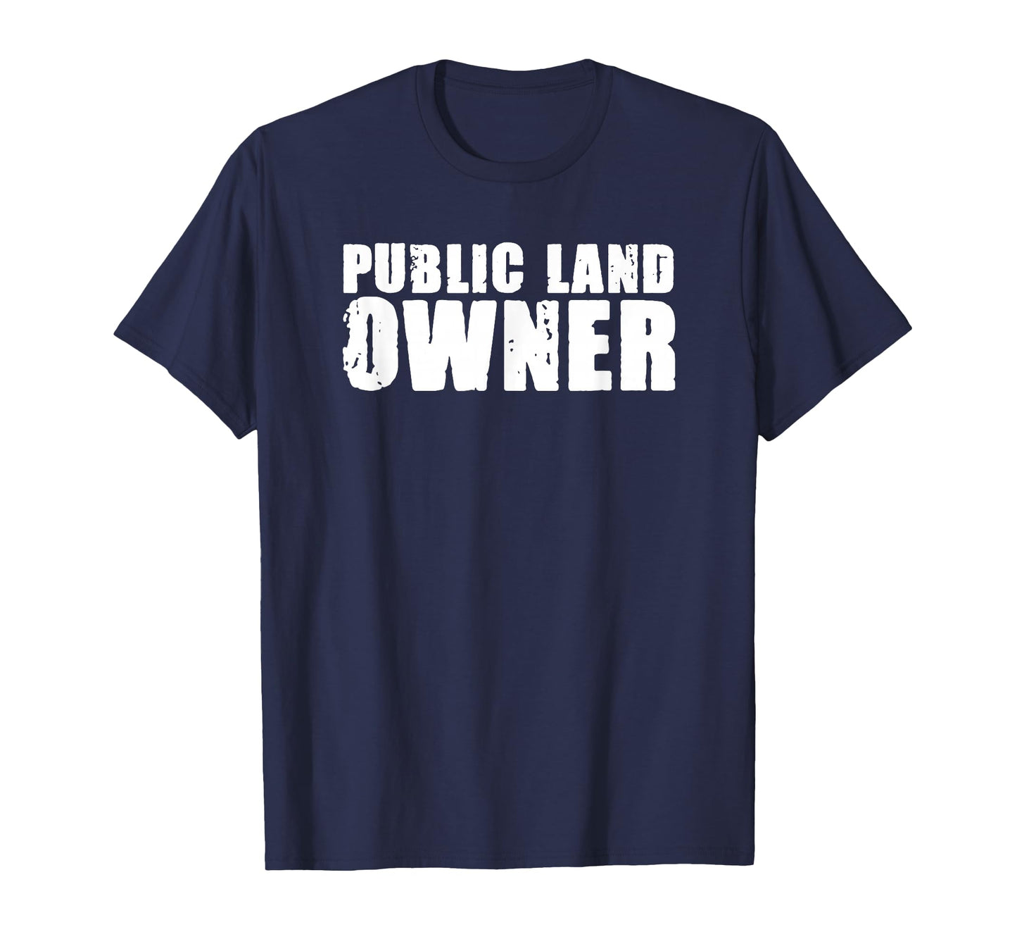 Public Land Owner Outdoor Camping T-Shirt
