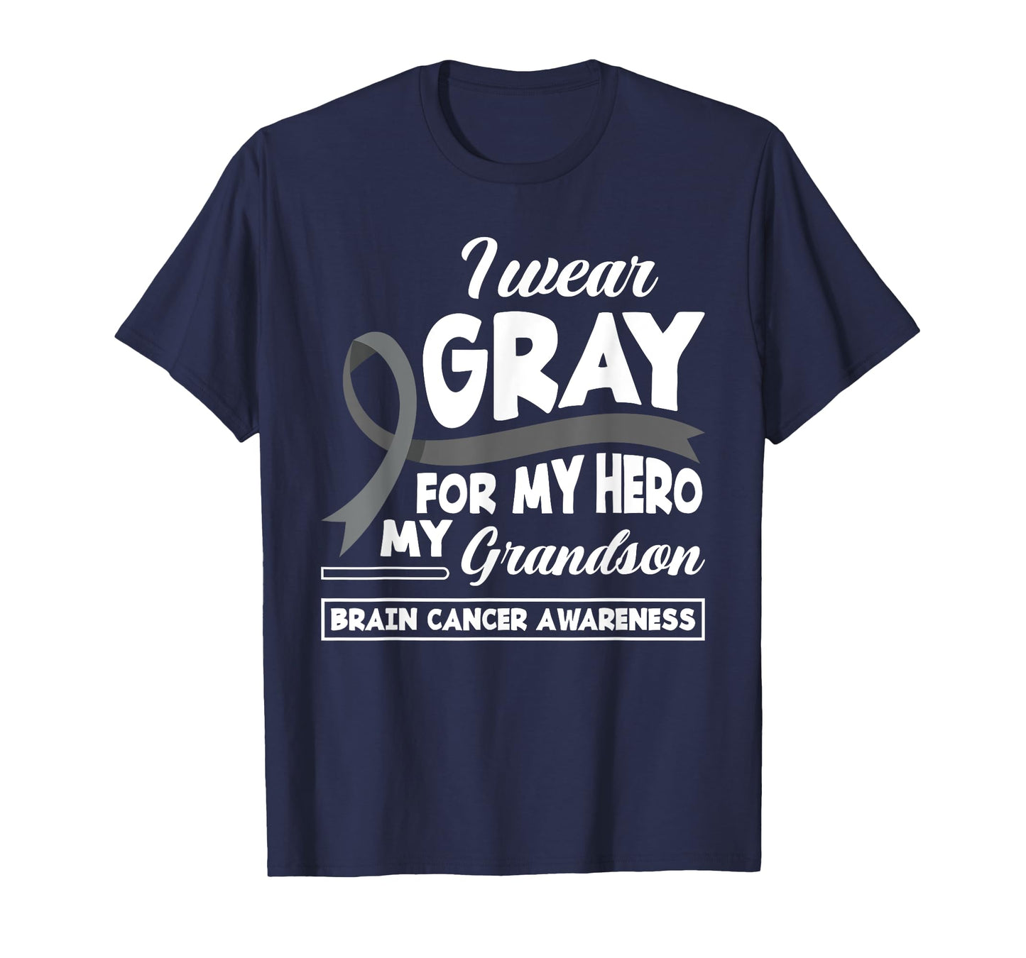 I Wear Gray For My Hero My Grandson Brain Cancer Awareness T-Shirt