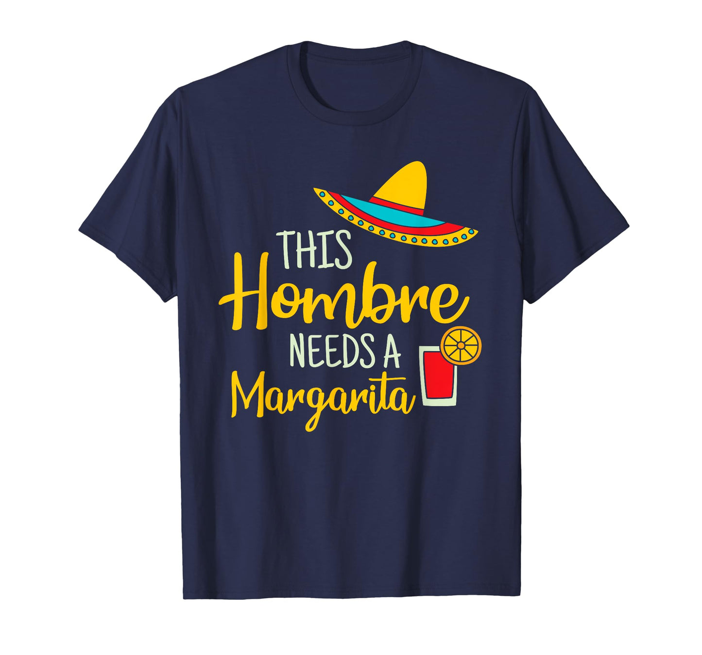 Hombre Margarita Mexican Fiesta Funny Cinco de Mayo Gift T-Shirt