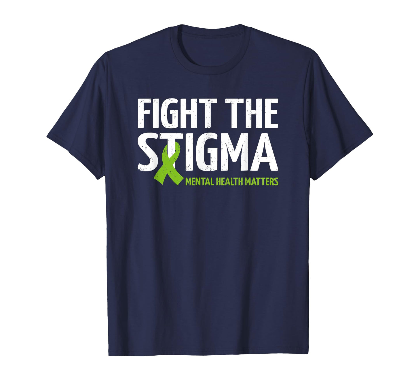 Mental Health Matters Fight The Stigma, Mental Health T-Shirt