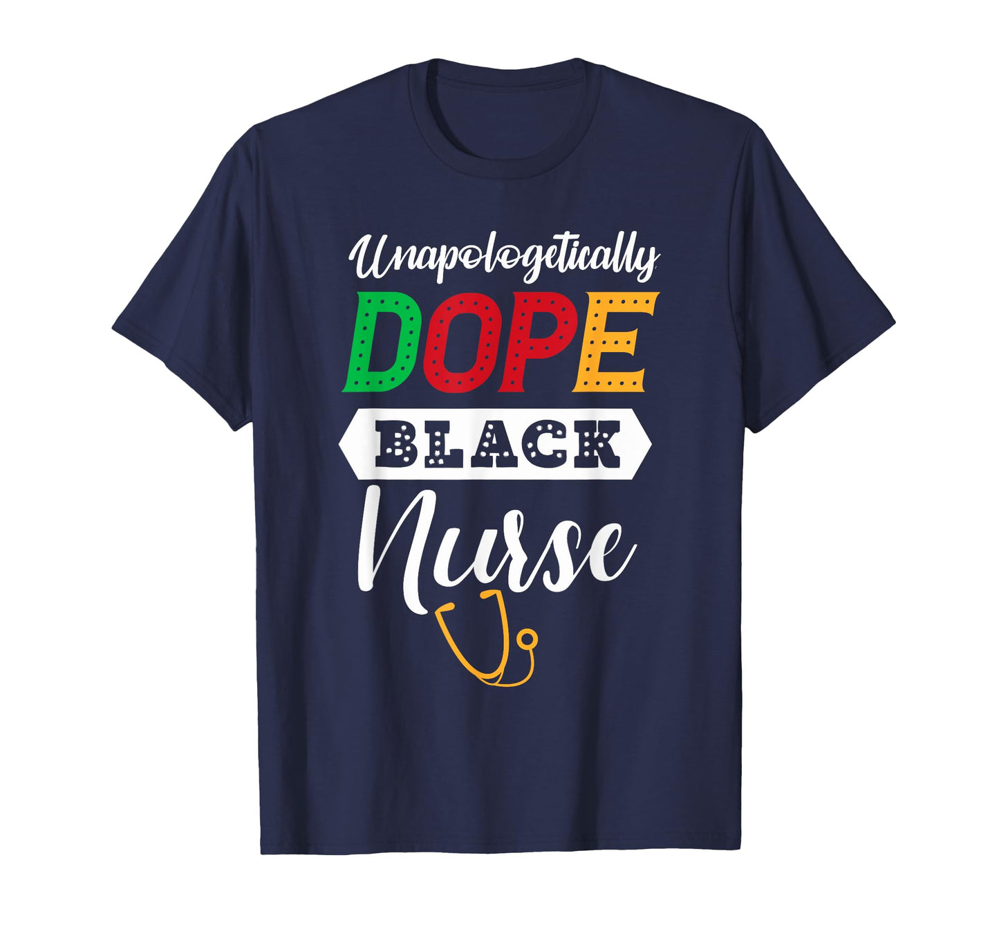 Unapologetically dope black nurse African American T-Shirt