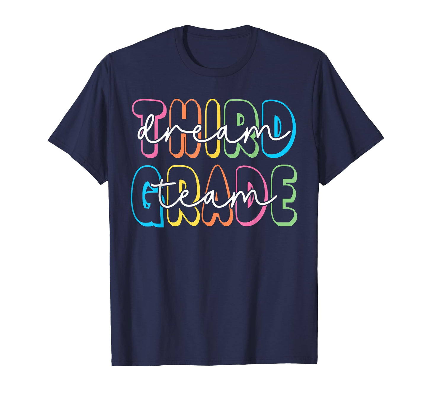 Third Grade Dream Team 3rd Grade Teacher Back to School T-Shirt