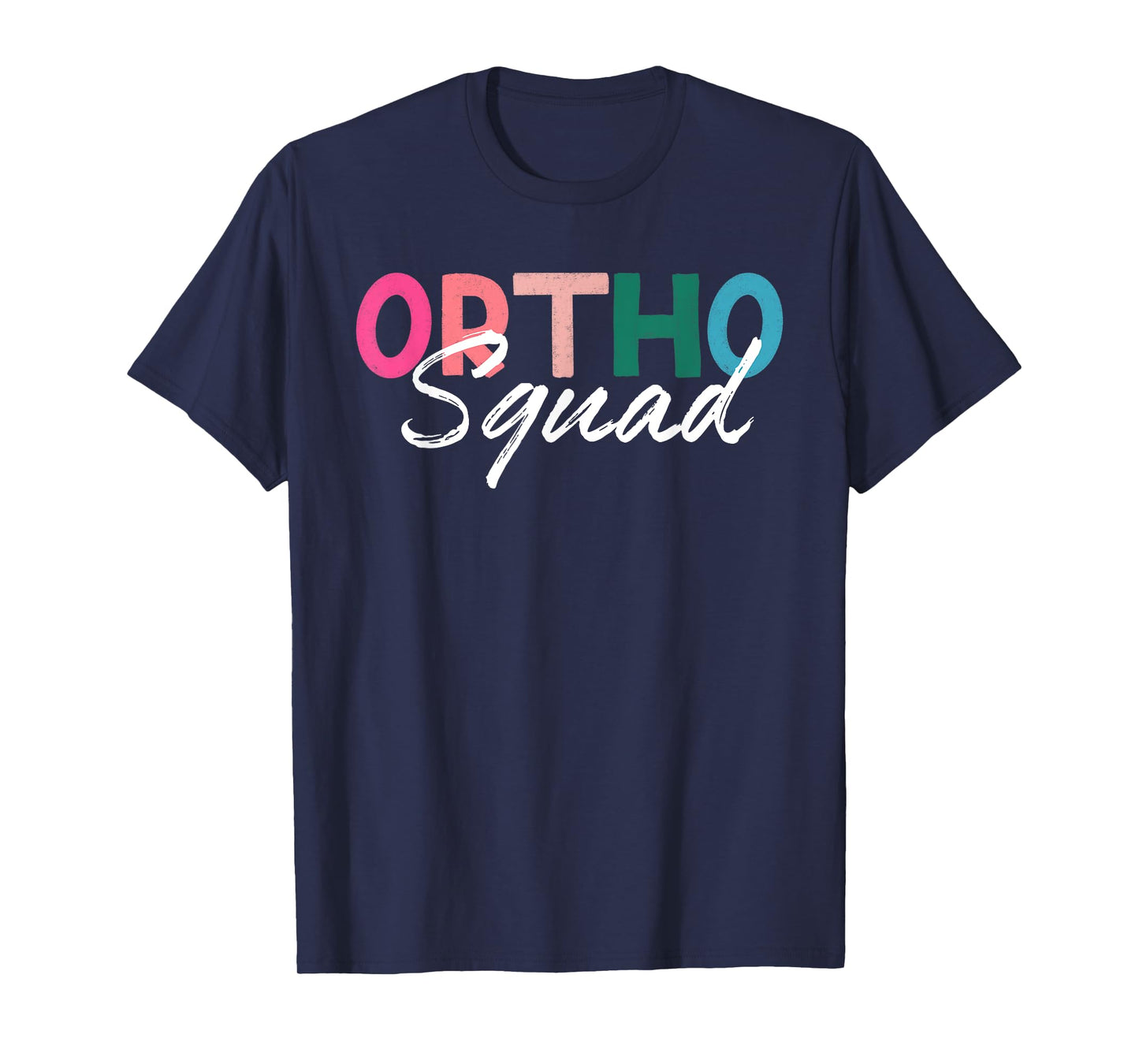 Ortho Squad Orthopedics Doctor Nurse Assistant Medical T-Shirt