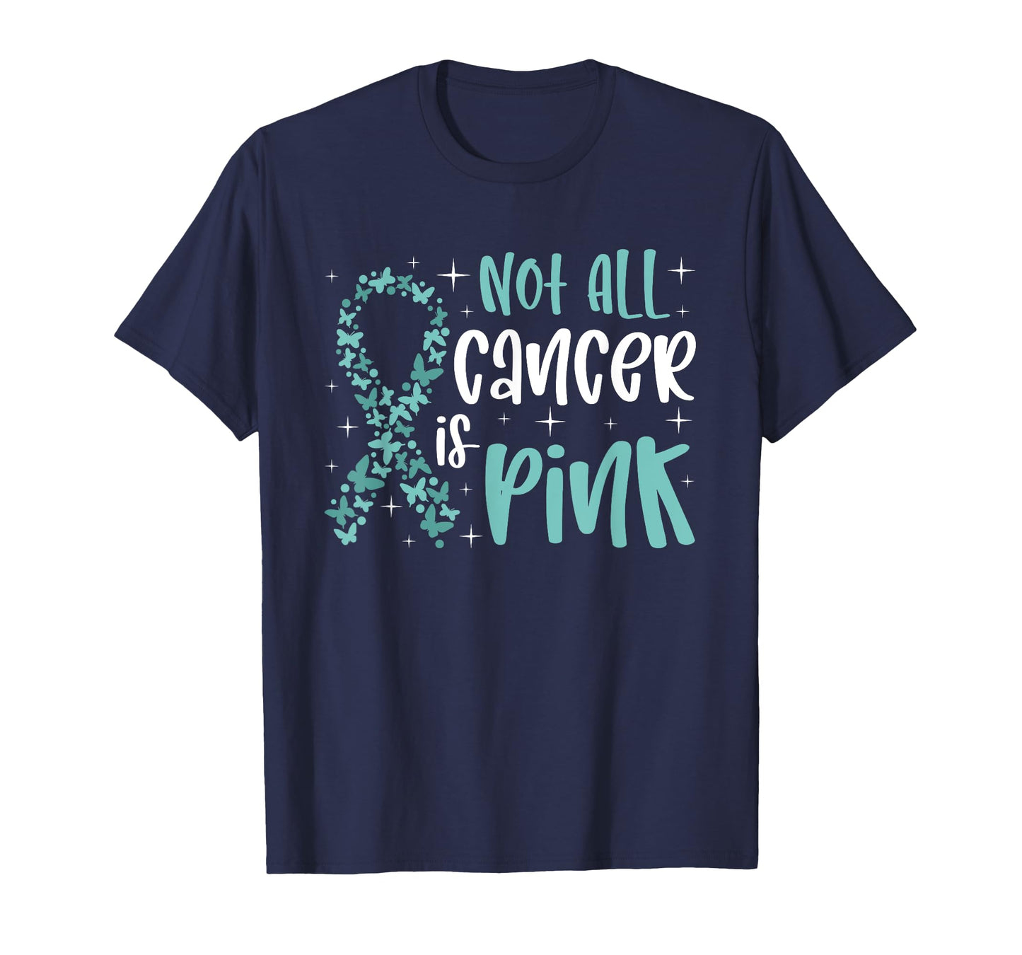 Not all cancer is pink Ovarian Cancer Awareness T-Shirt