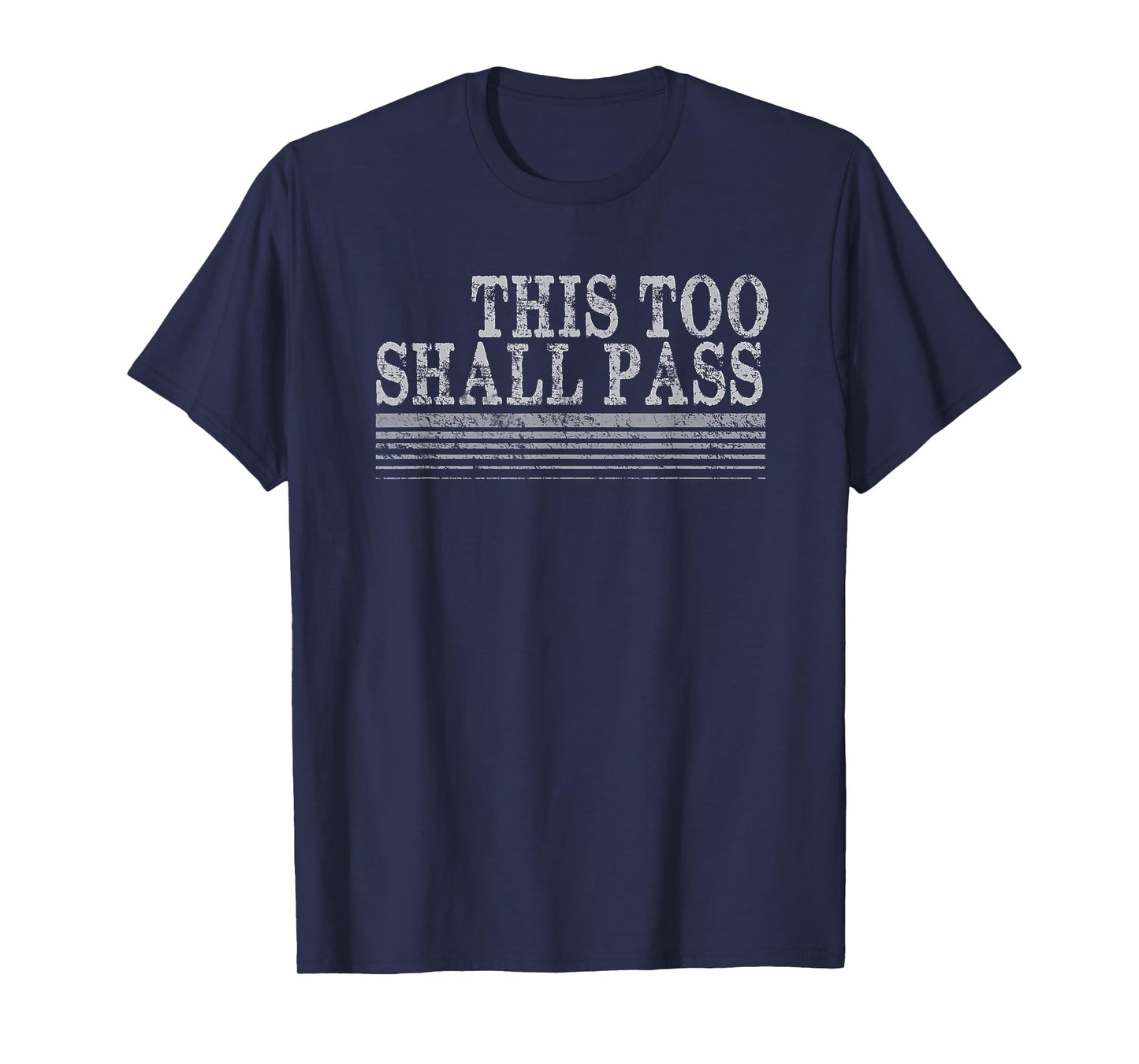THIS TOO SHALL PASS T-Shirt