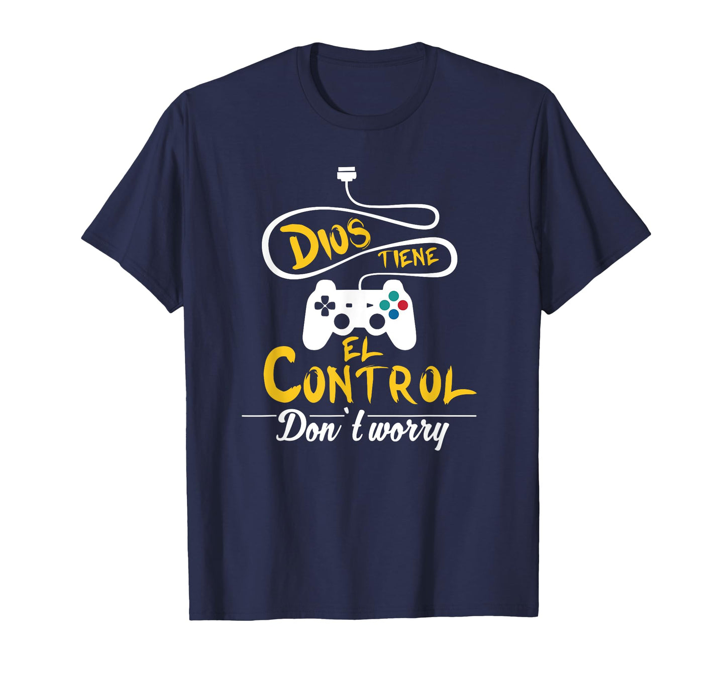 No te preocupes, Dios tiene el control. – Spanish Bible Tee T-Shirt