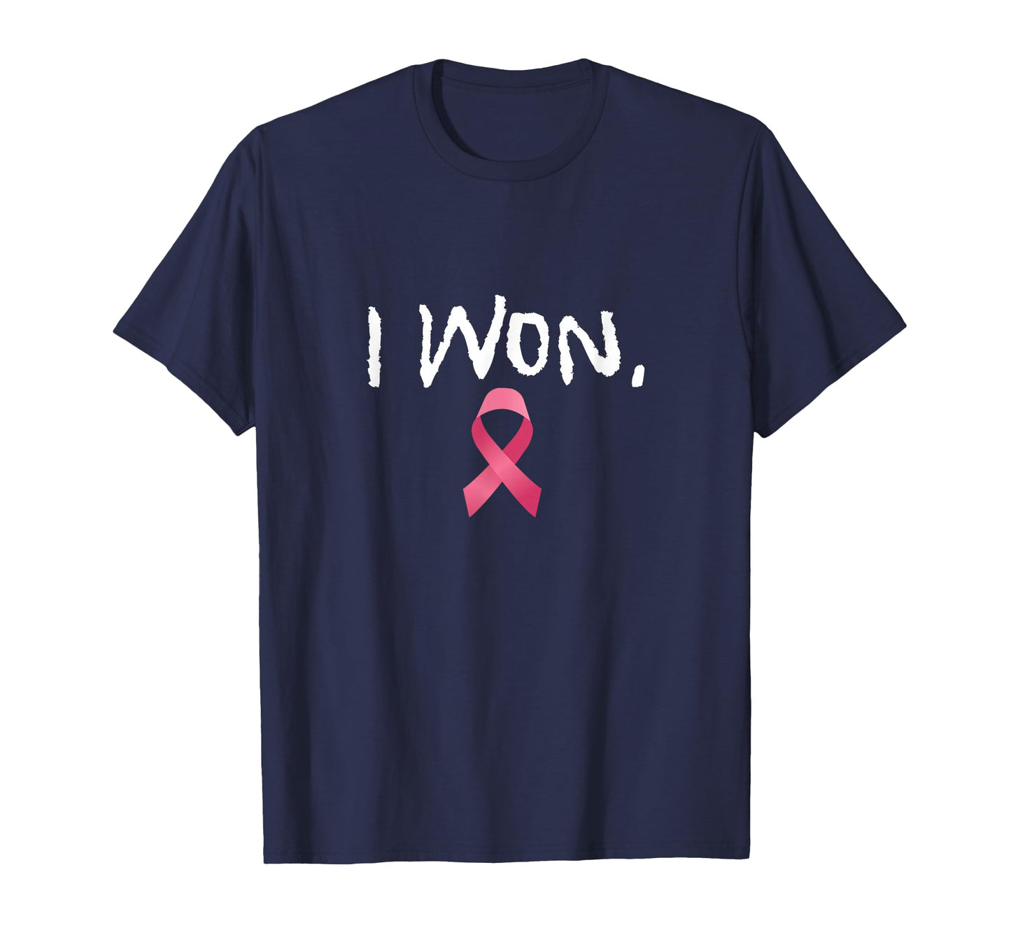 I Won - Breast Cancer Awareness Pink Ribbon T-Shirt