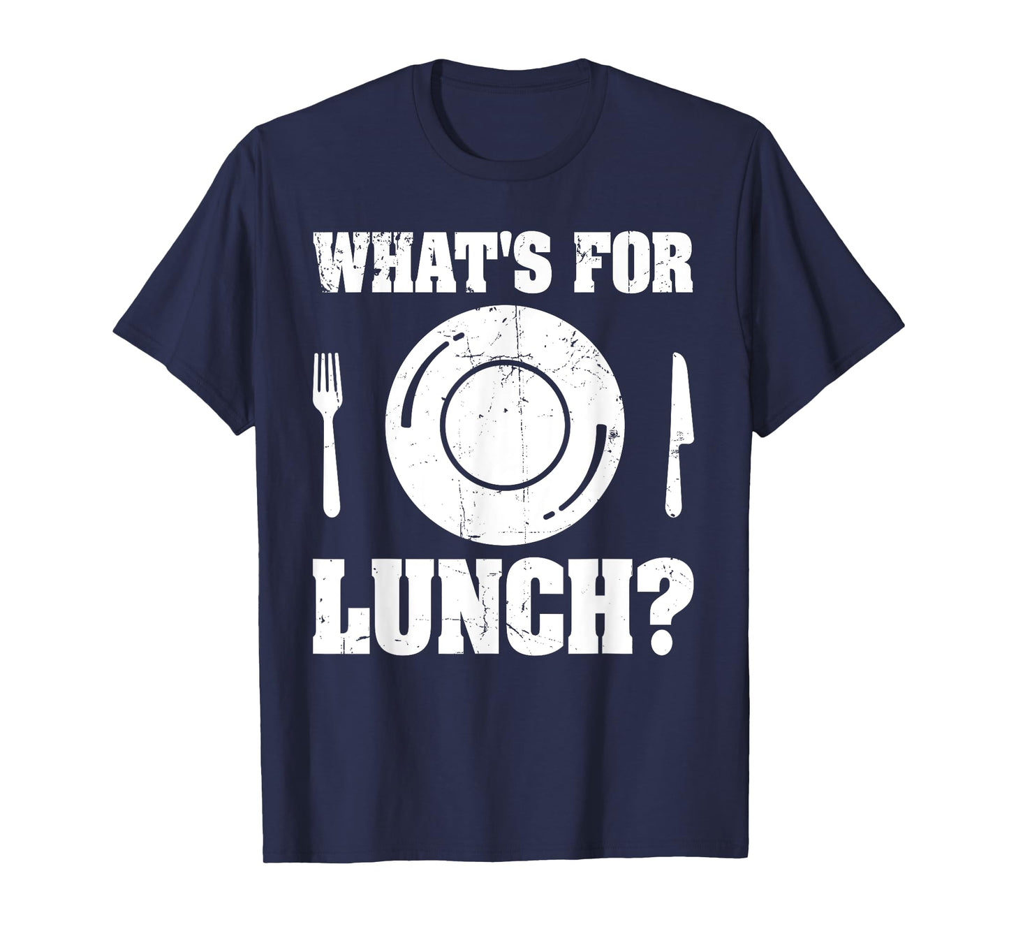 What's For Lunch T-Shirt