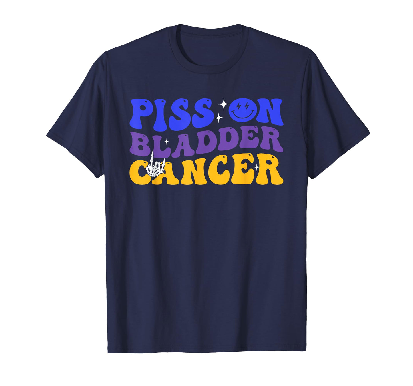 Piss On Bladder Cancer Cancer Awareness T-Shirt