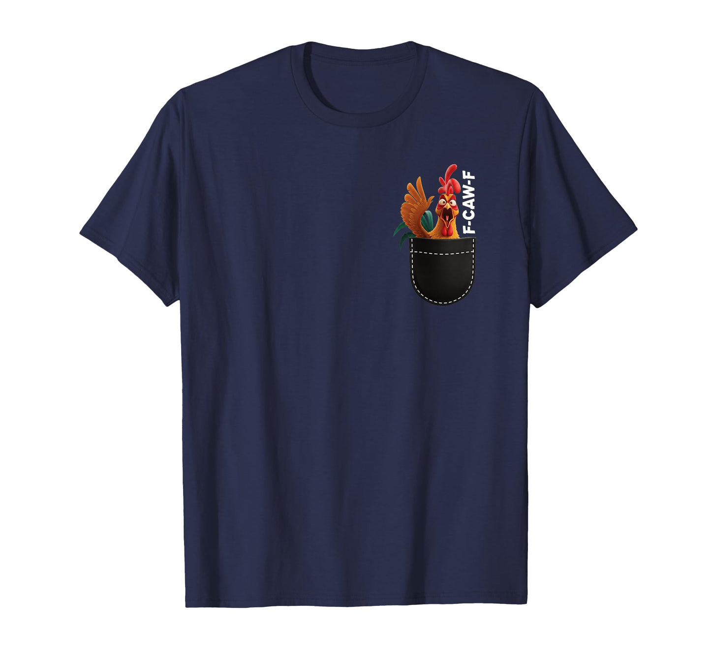 Funny Adult Humor Rooster F-CAW-F Pocket T-Shirt