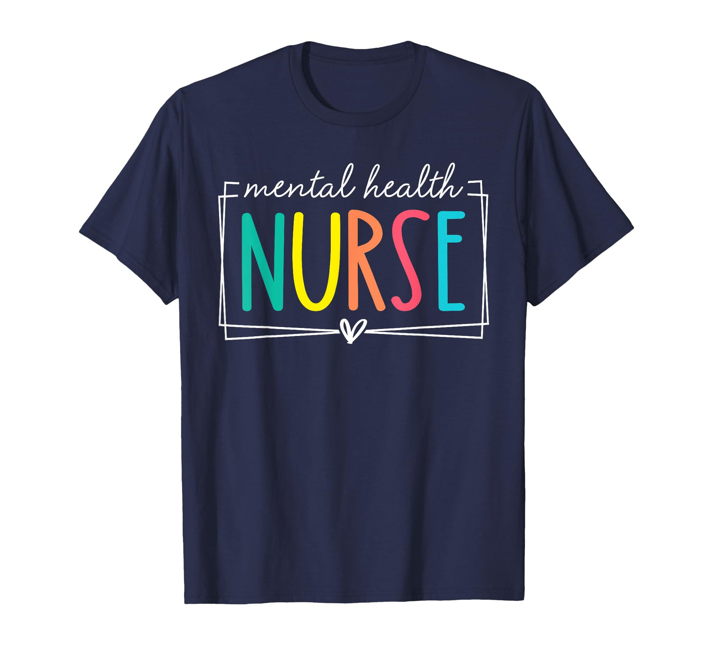 Mental Health Nurse Staff Psych Nurse Nursing Appreciation T-Shirt