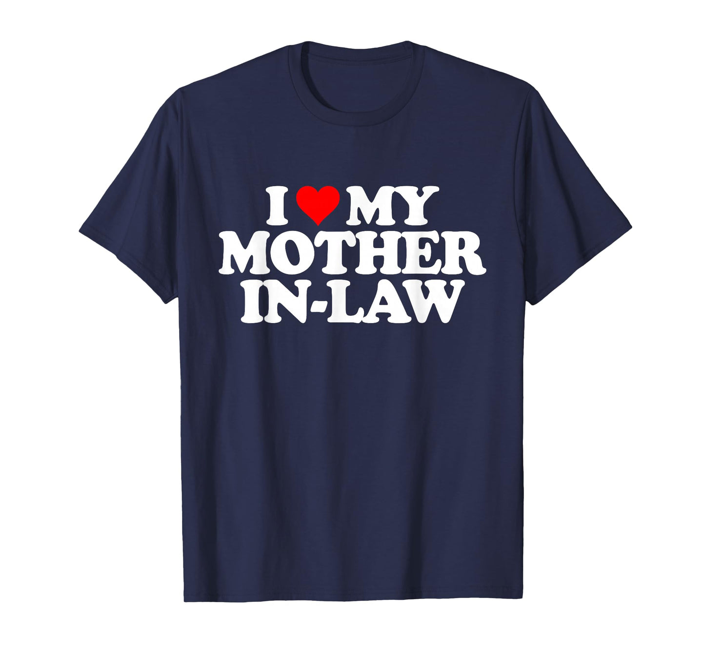 I Love Heart My Mother in Law T-Shirt