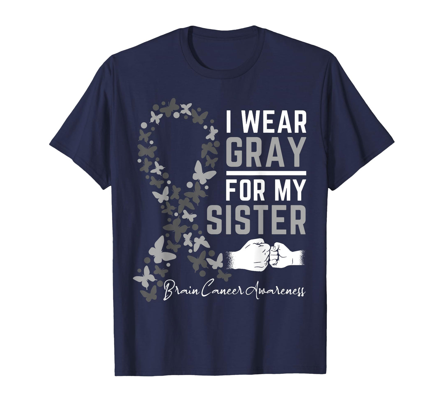 I Wear Gray For My Sister Gifts Brain Cancer Awareness T-Shirt
