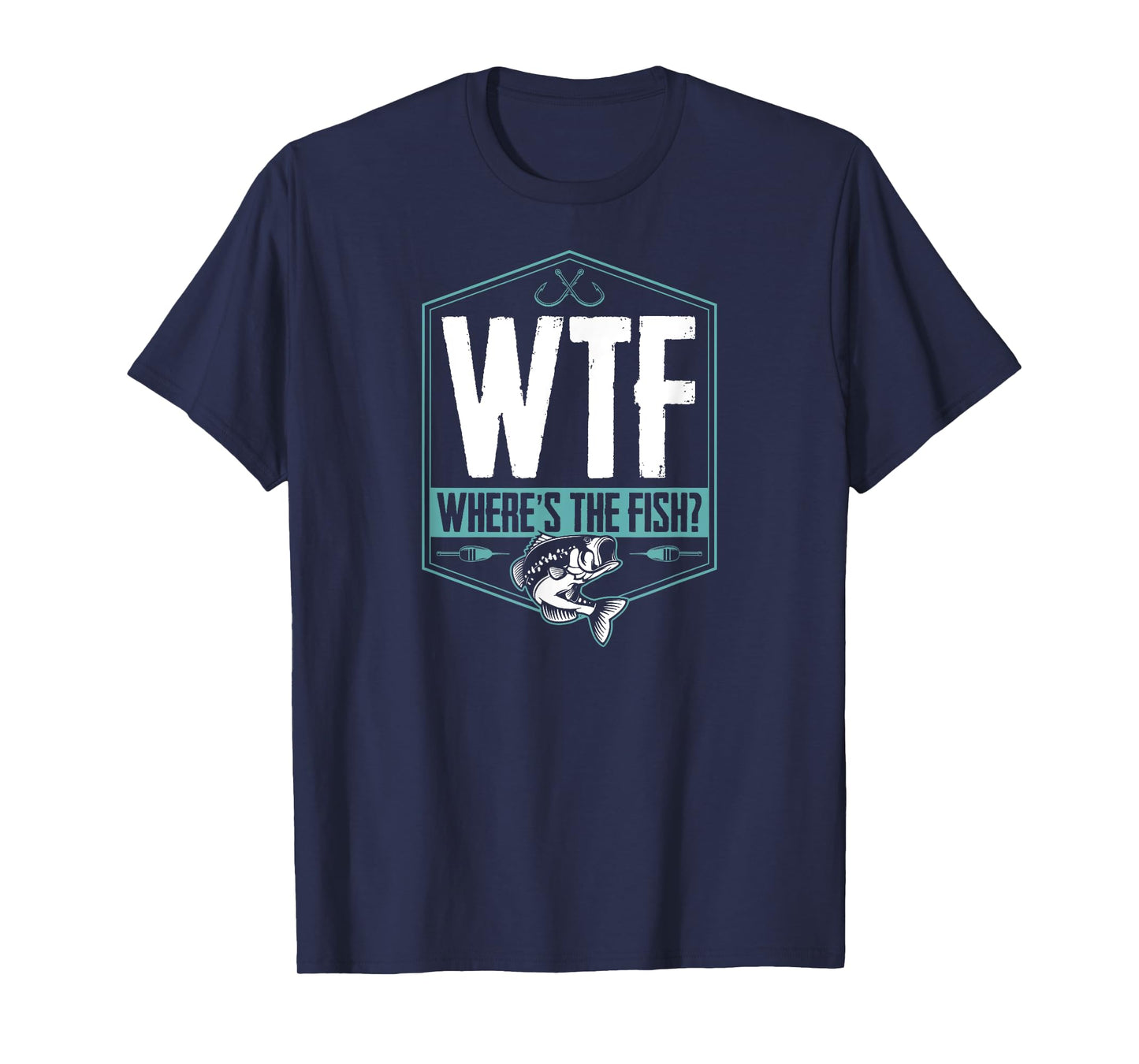 WTF Where's The Fish Funny Fishing Joke Hook Lure Bass T-Shirt