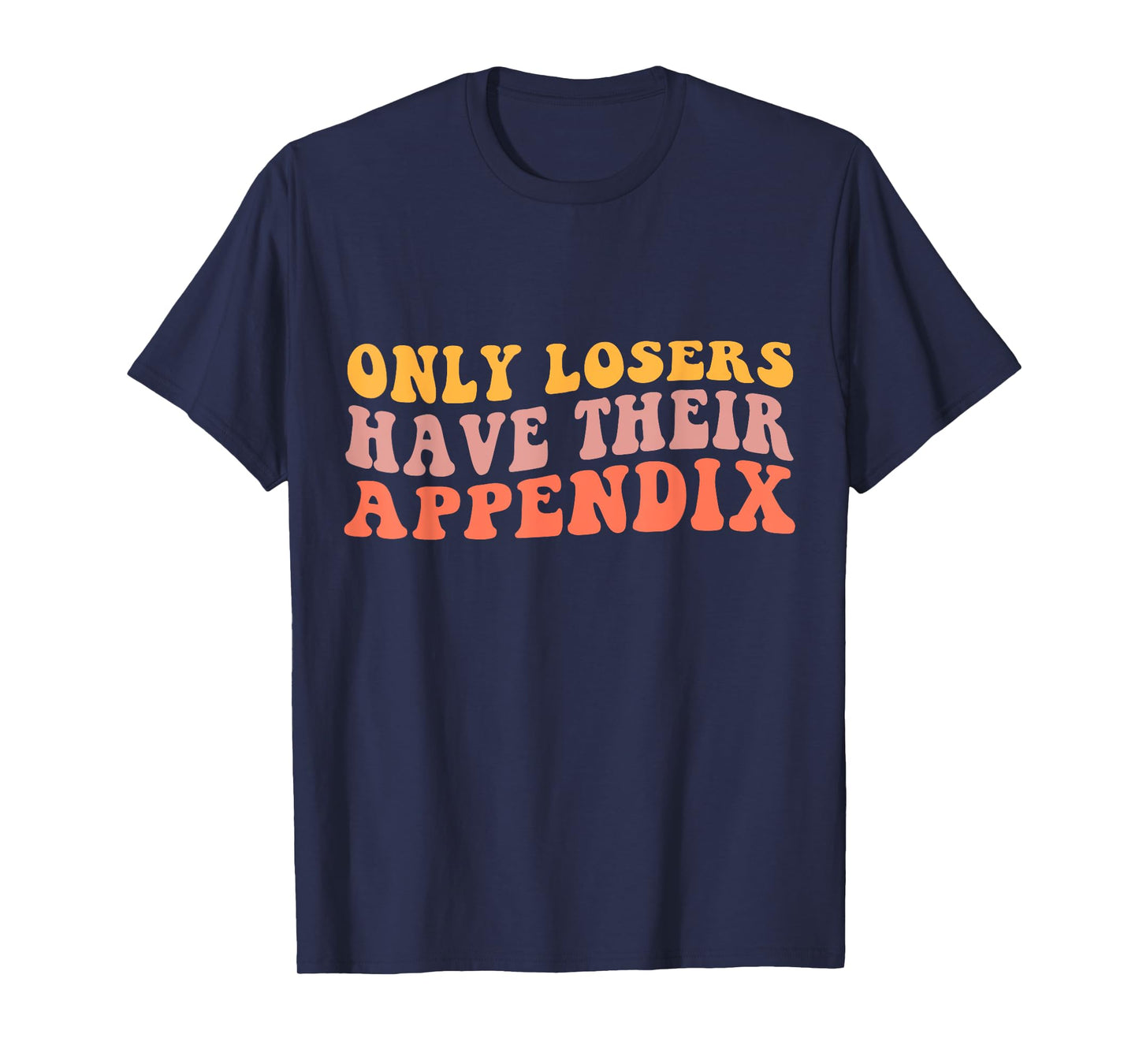 Appendix Surgery Gifts Funny Appendix Removal T-Shirt - Unisex Adults, Black, Small
