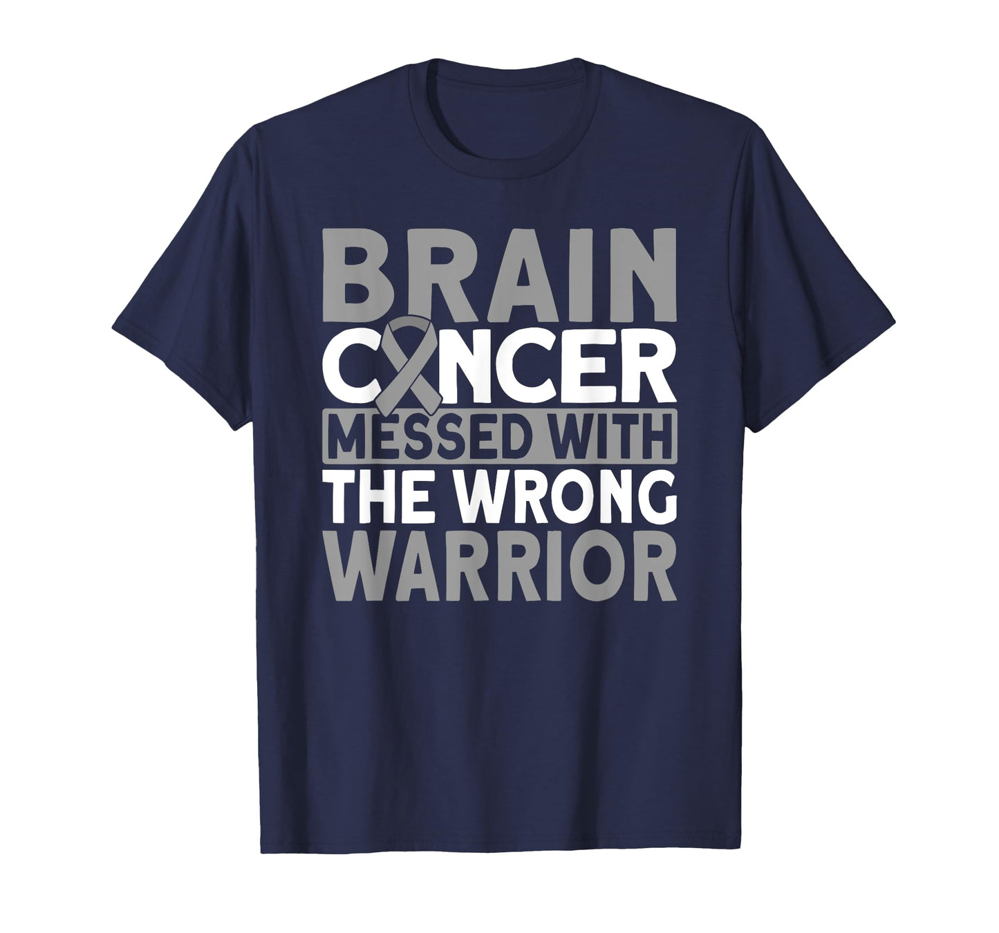 Brain messed with the wrong warrior Brain Cancer T-Shirt