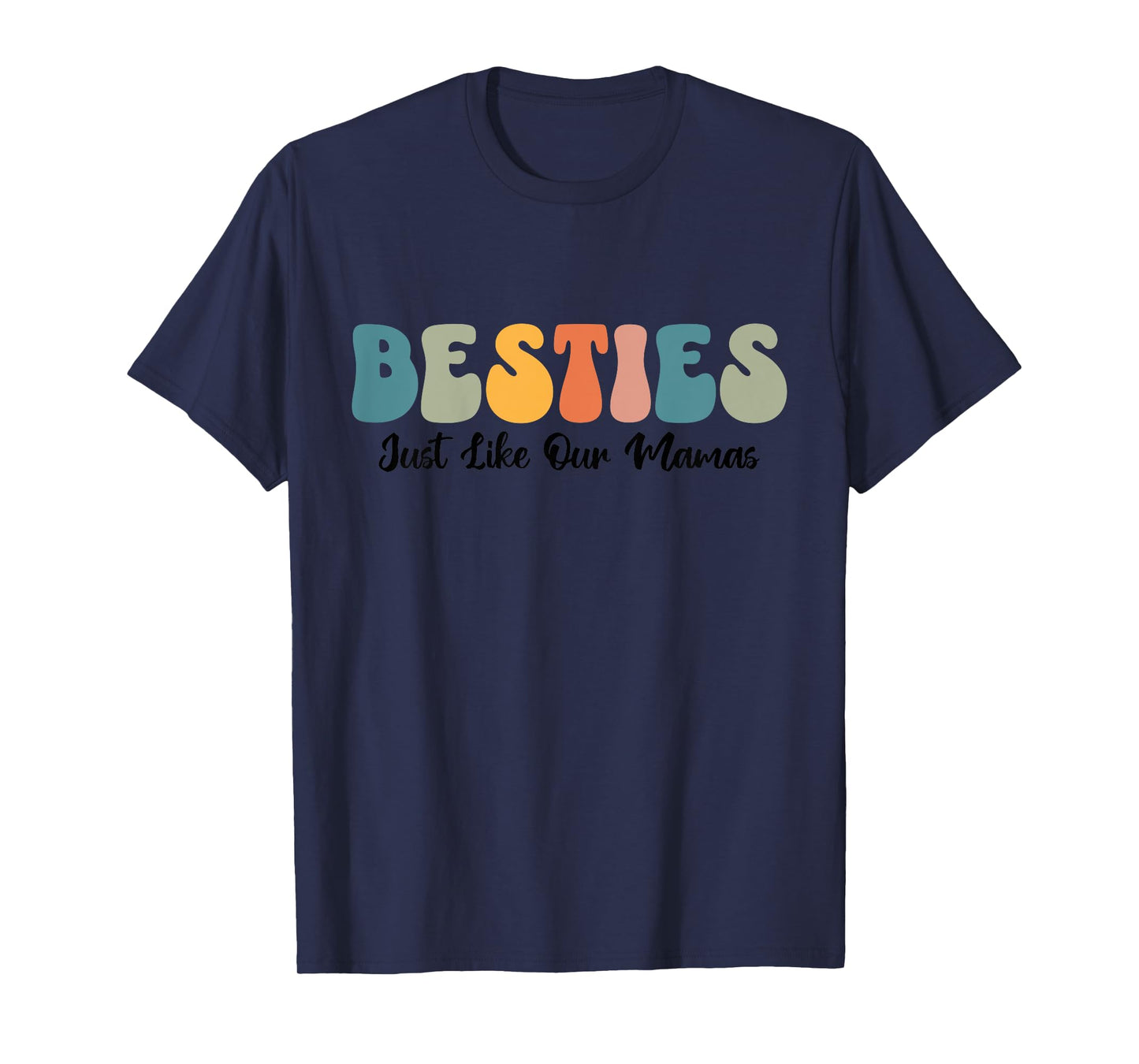 Besties Just Like Our Mamas Moms Toddler Kids Best Friend T-Shirt