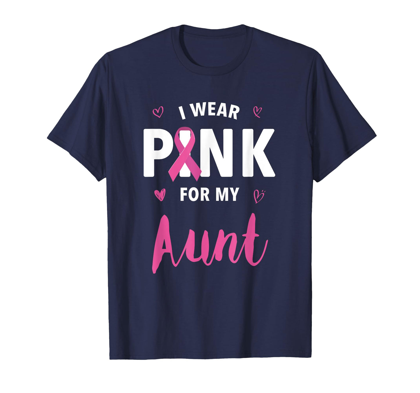 I Wear Pink For My Aunt Breast Cancer Awareness T-Shirt