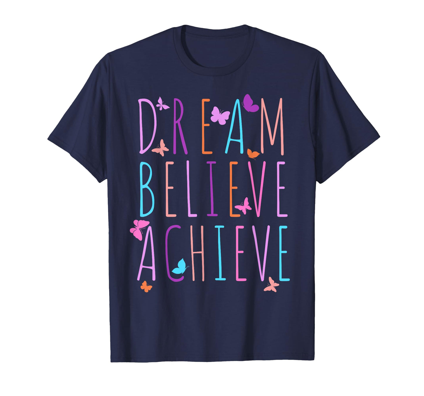 Affirmation Shirt for Girls Butterfly Dream Believe Achieve T-Shirt