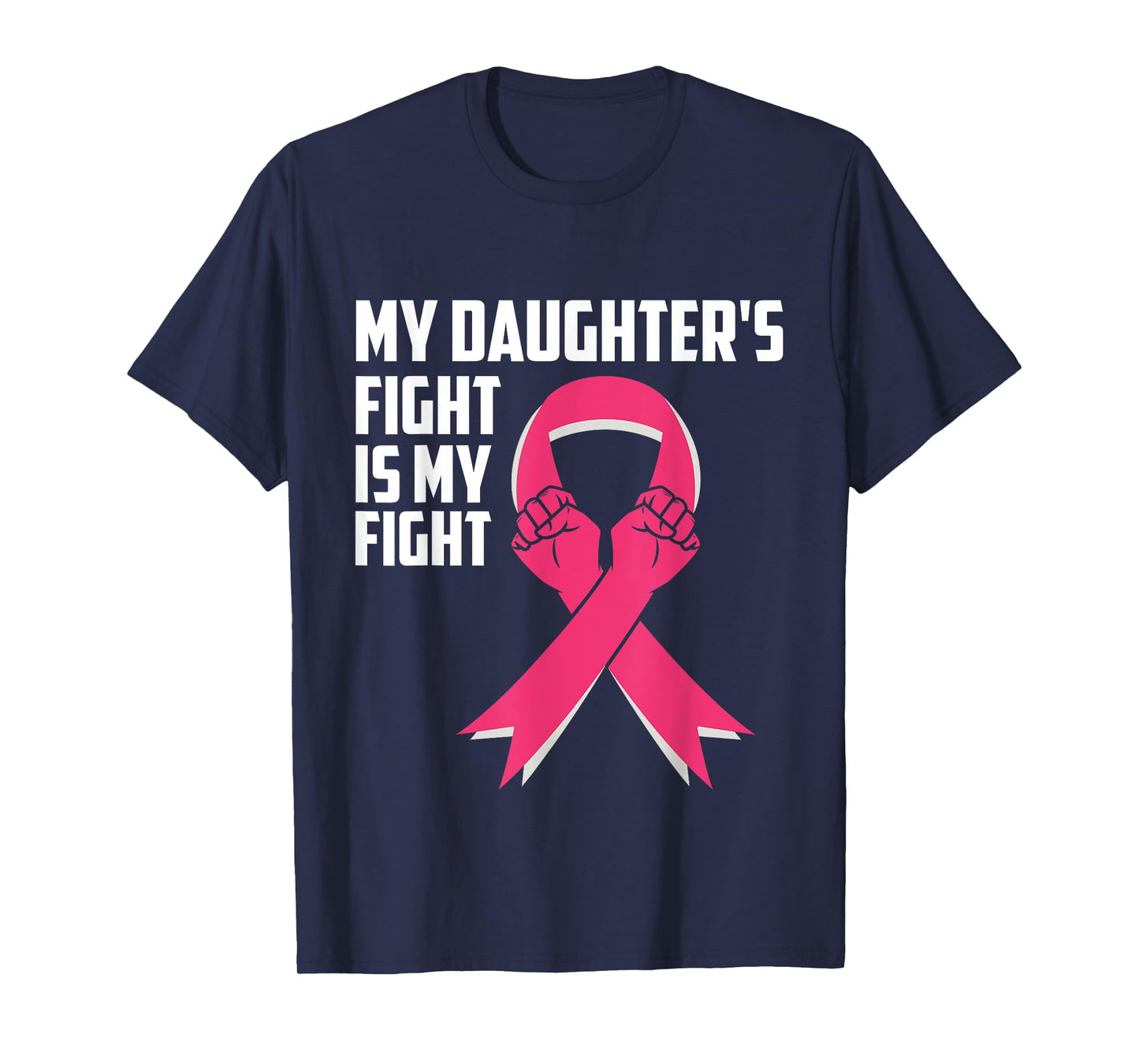 My Daughter's Fight Is My Fight Breast Cancer Awareness T-Shirt