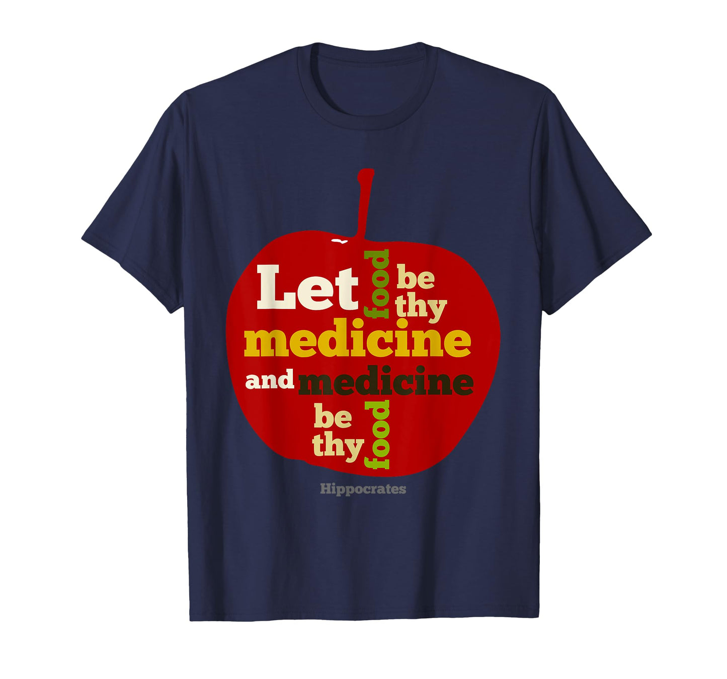 Apple Let food be thy medicine HIPPOCRATES QUOTE T-Shirt