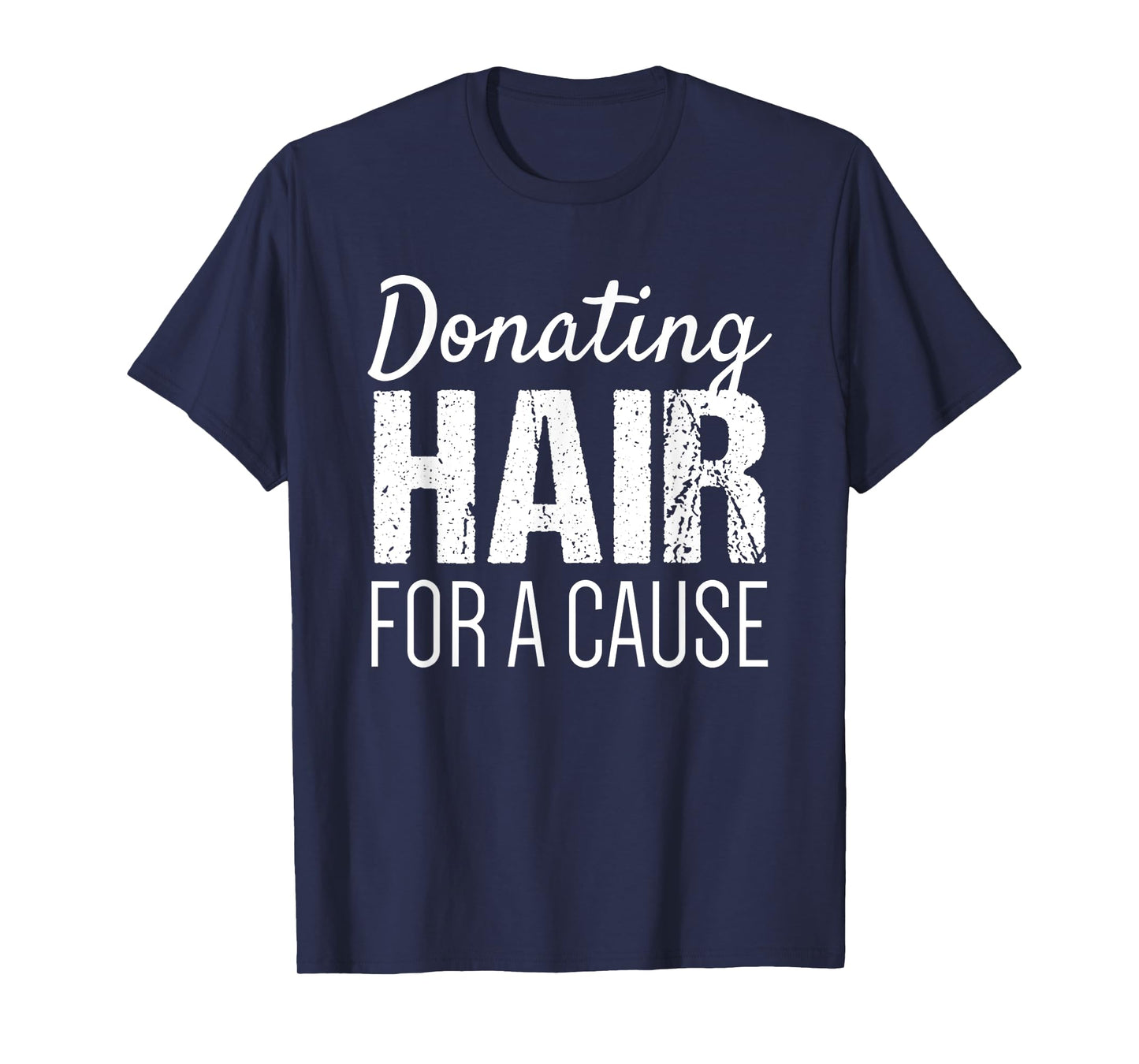 Donate Hair Shirt | Donating Hair for a Cause Shirt T-Shirt