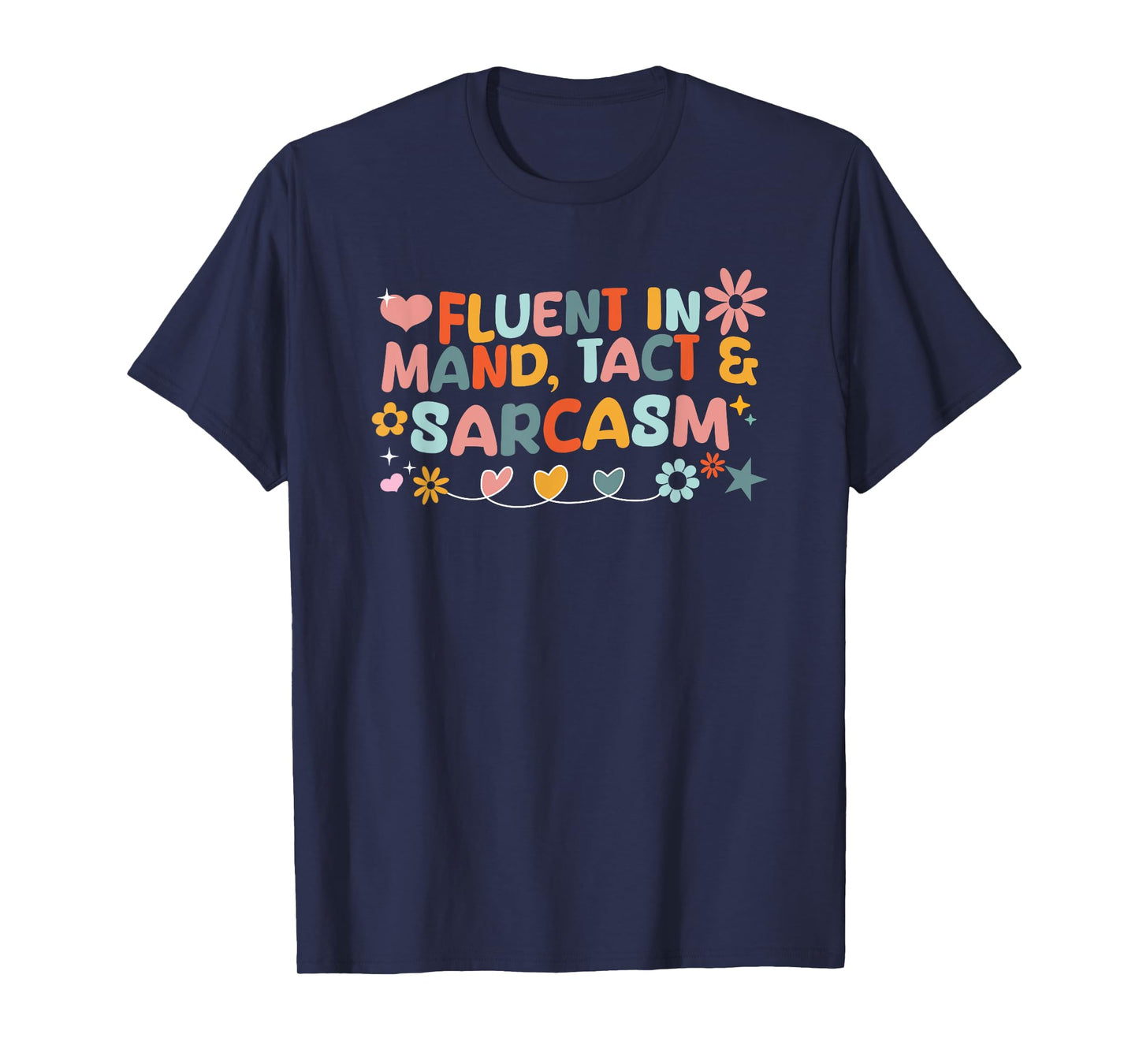ABA Therapist Fluent in Mand Behavior Analyst RBT Floral T-Shirt