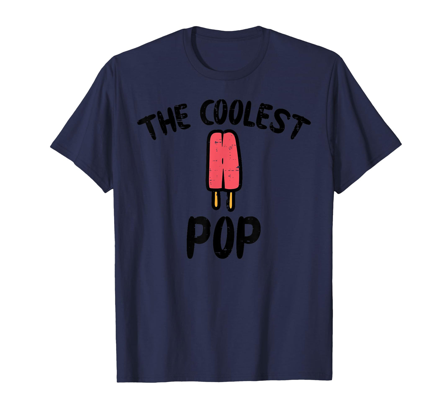 Fathers Day The Coolest Pop Popsicle Ice Cream Grandpa Dad T-Shirt for Men