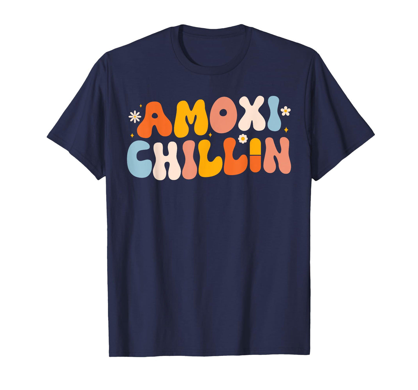 Amoxi-Chillin Funny Pharmacy Technician & Pharmacy Student T-Shirt