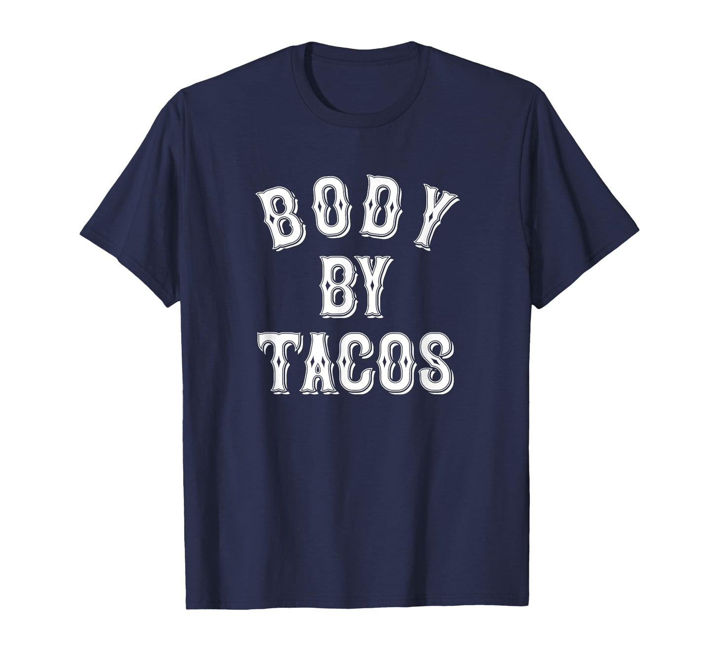 Body By Tacos Tattoo Style | Taco Tuesday | Body Positive T-Shirt