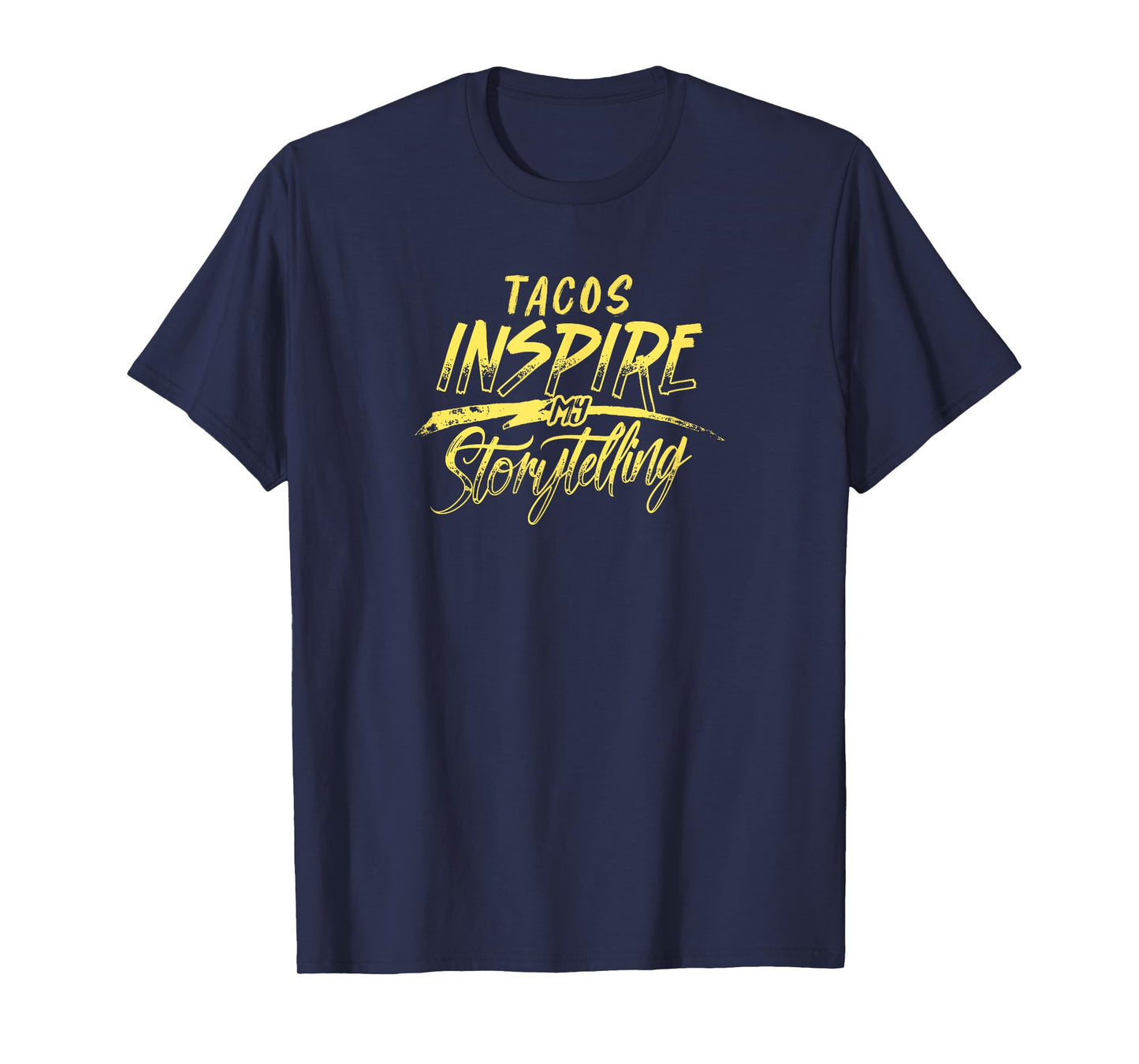 Tacos Inspire My Storytelling Funny Author Writer T-Shirt