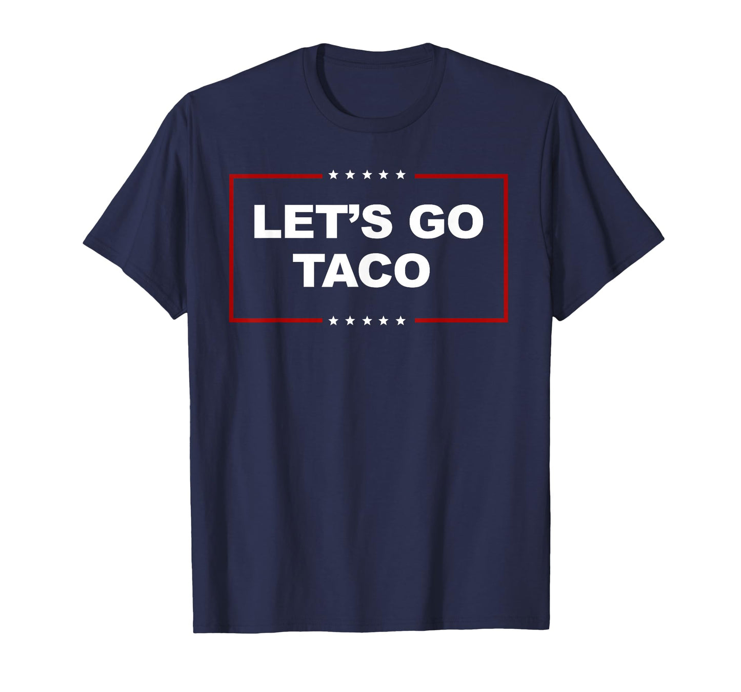 Funny Let's Go Taco T-Shirt