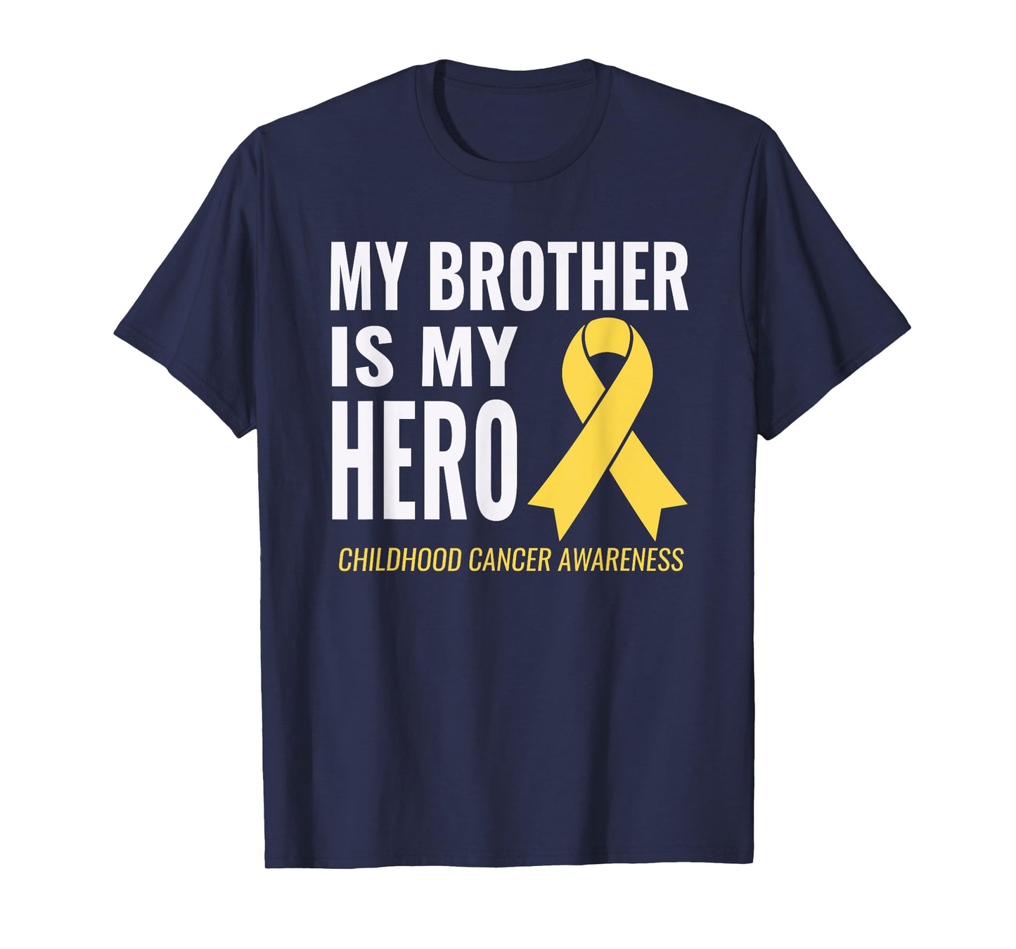 Childhood Cancer Support - My Brother is My Hero Shirt