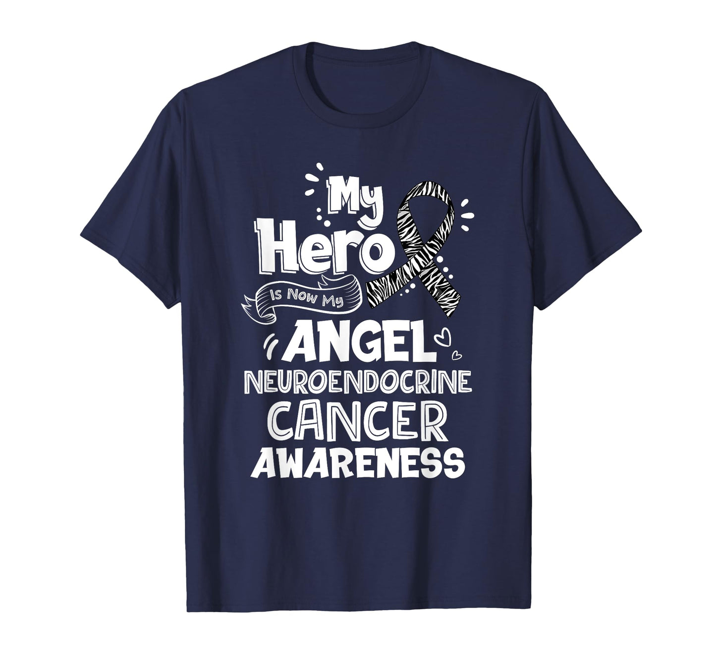 My Hero Is Now My Angel Neuroendocrine Cancer Awareness T-Shirt