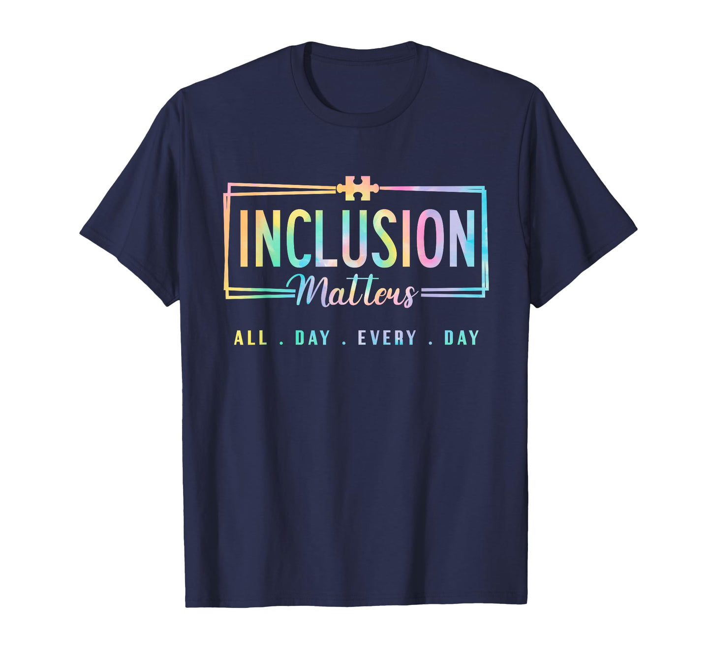 Inclusion Matters Autism Awareness Month SPED Neurodiversity T-Shirt