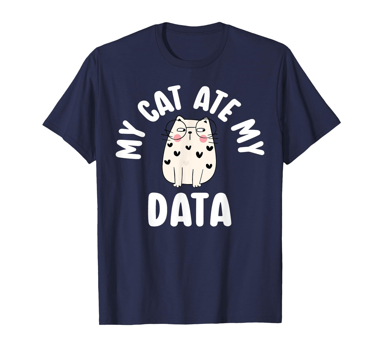 My Cat Ate My Data Behavior Analyst ABA Therapist Cat Lover T-Shirt