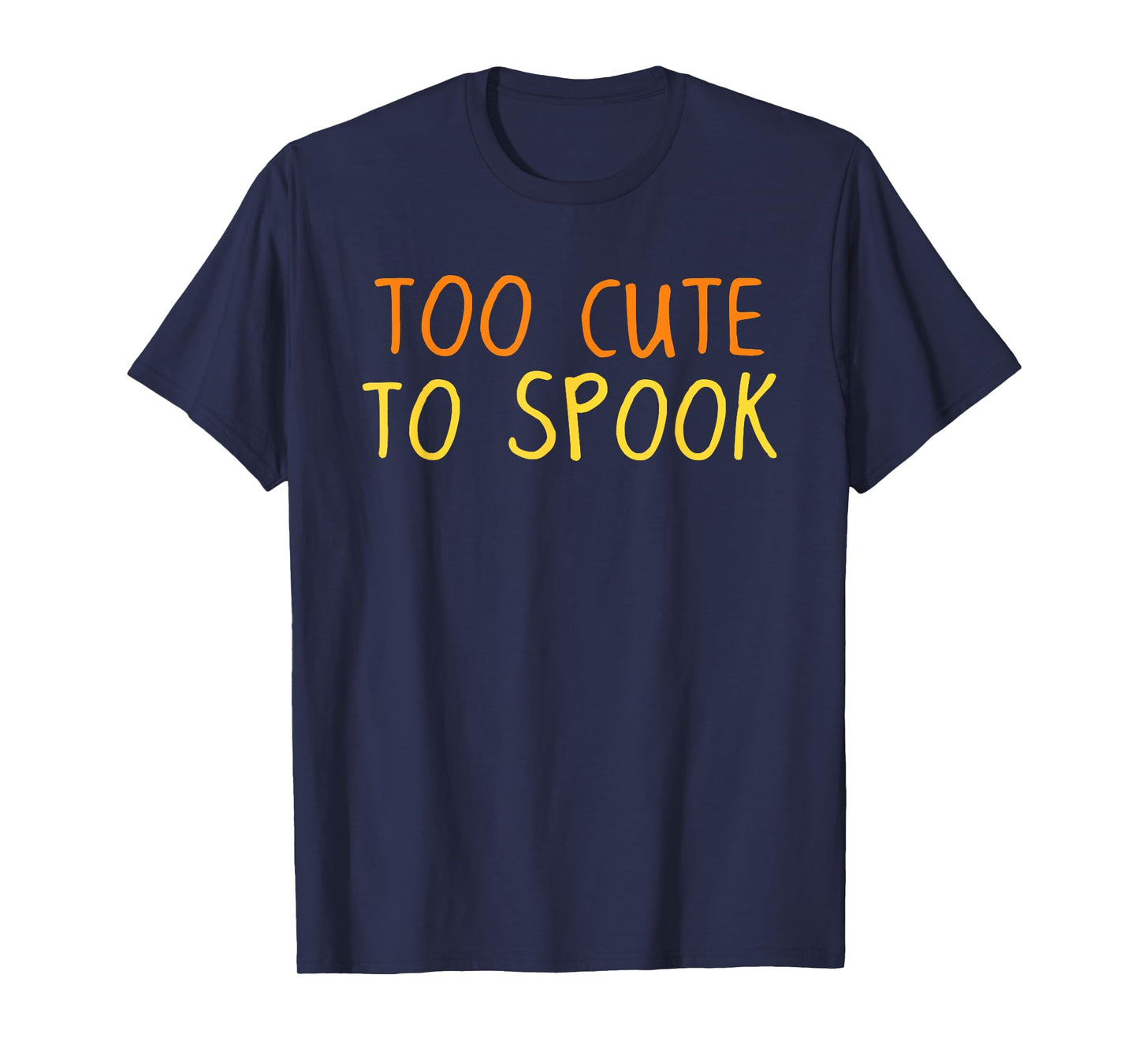 Too Cute to Spook Halloween Funny Spooky Season Boys Girls T-Shirt