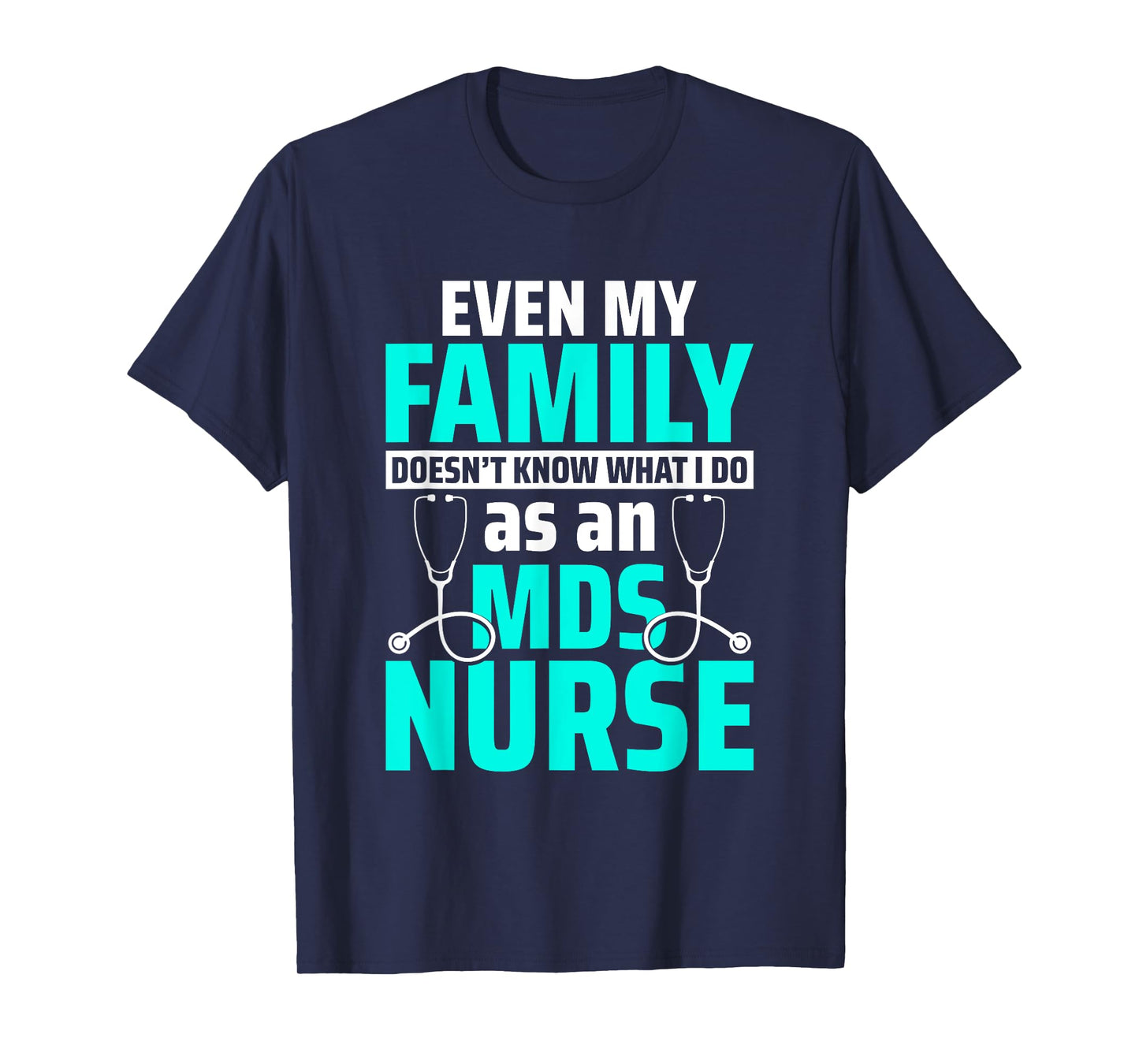 MDS Nurse MDS Coordinator T-Shirt