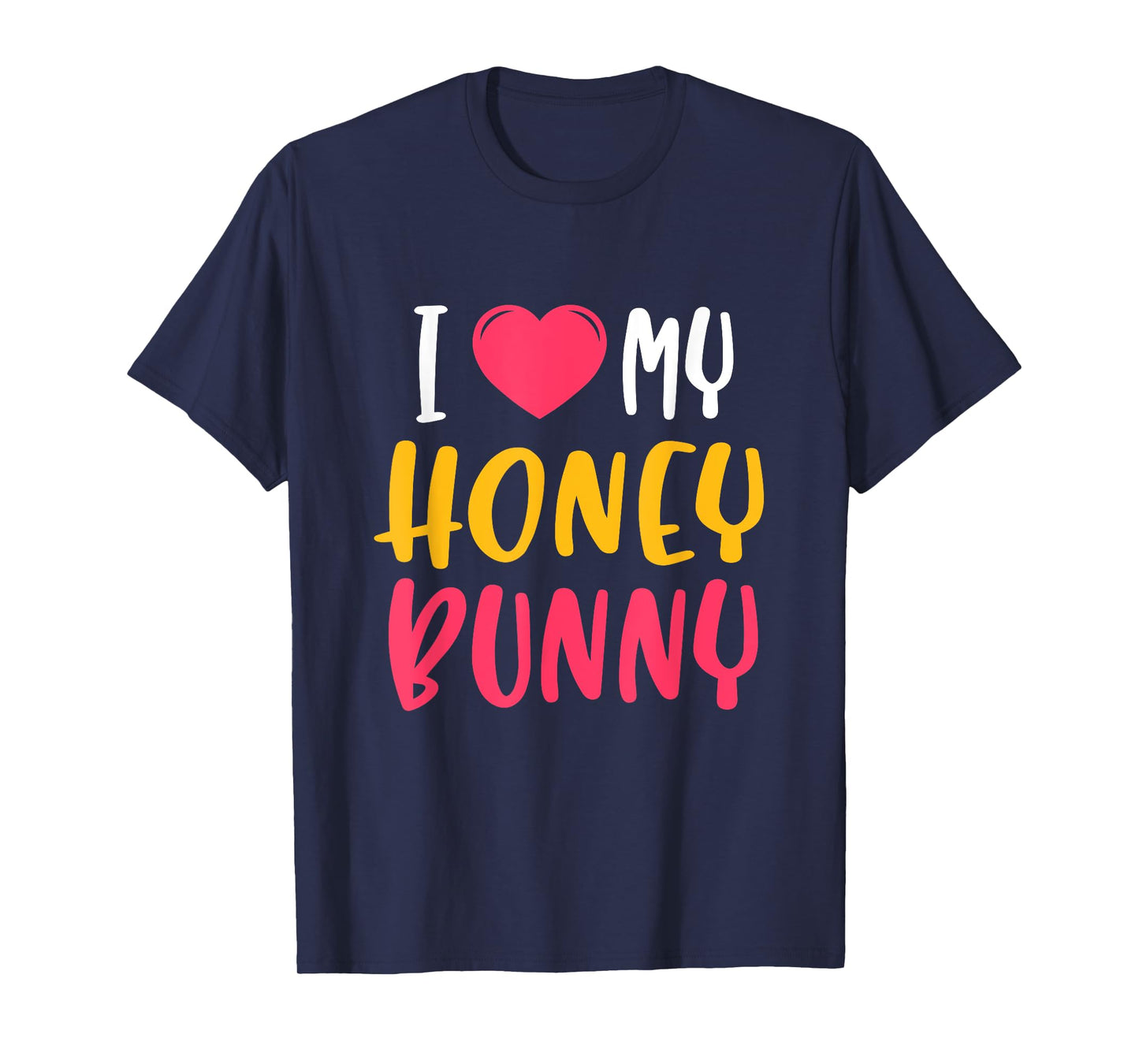 Cute "I love my" Honey Bunny T-Shirt