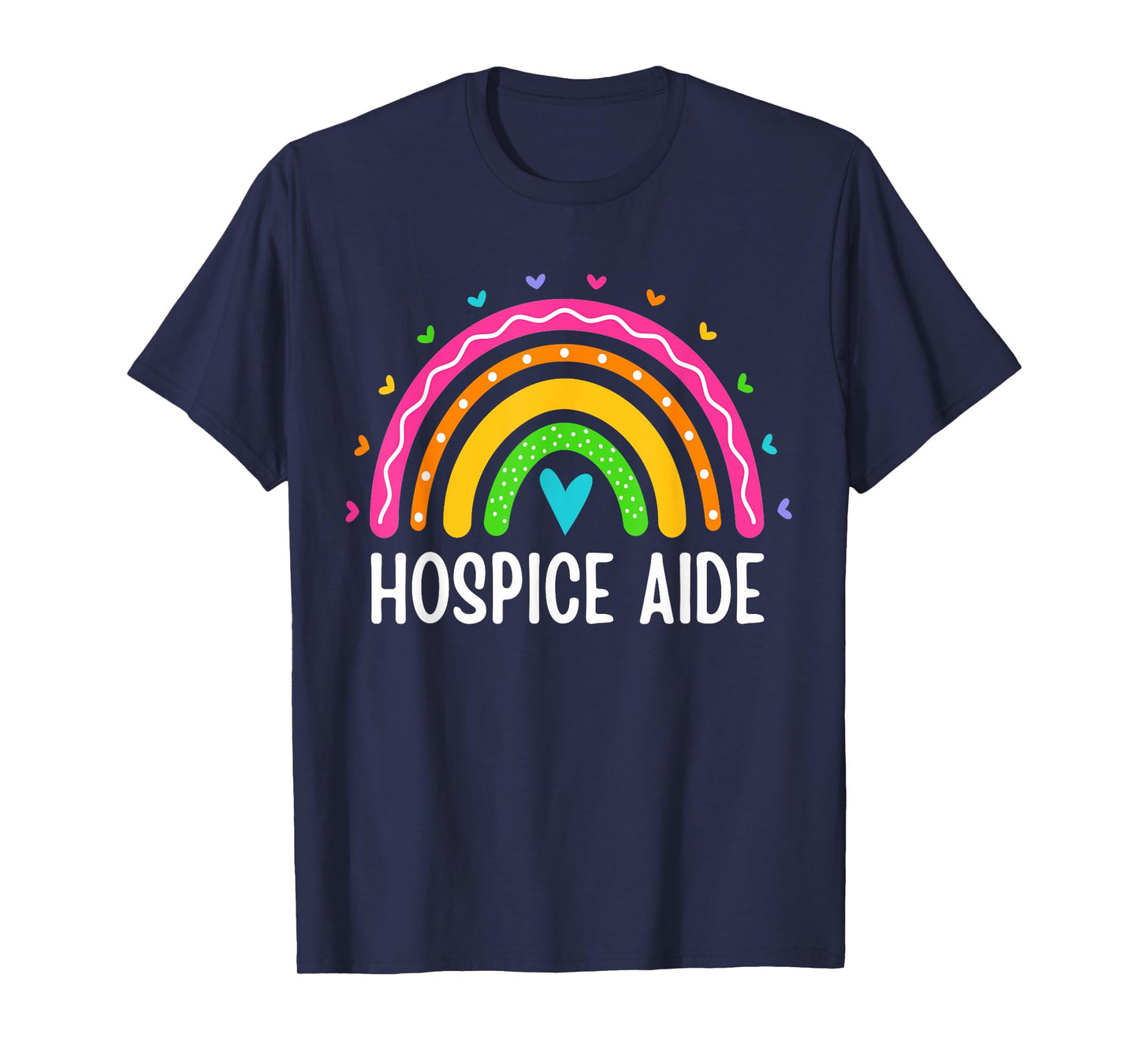 Hospice Aide Medical Nursing Rainbow Hospice Care Cute T-Shirt