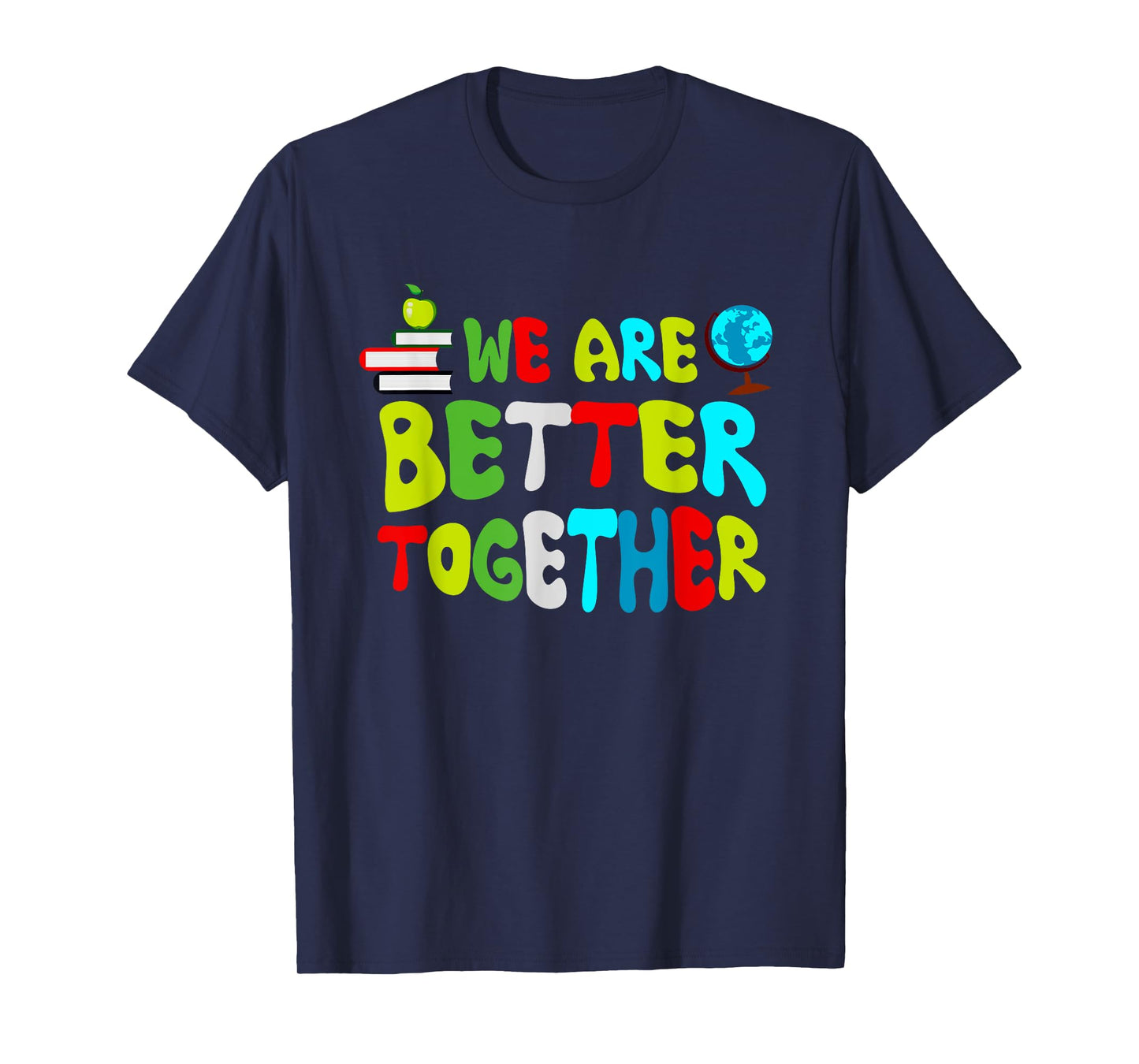 Back To School Teacher Retro Groovy We're Better & Together T-Shirt